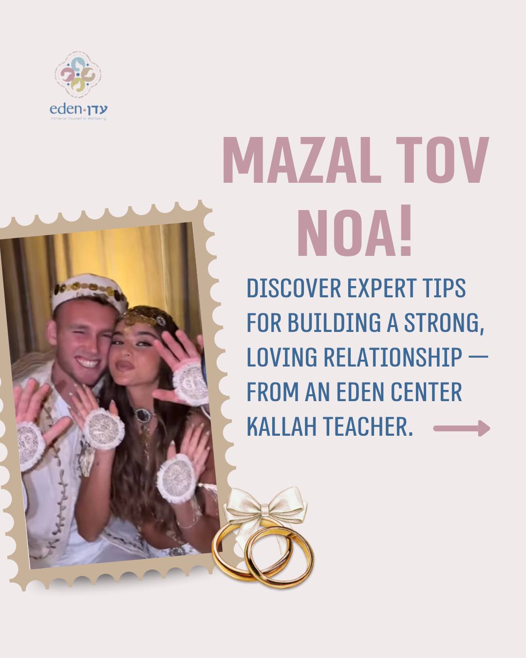 @noakirel is getting married! 💍
In honor of the event, we at The Eden Center put together our best tips for a happy relationship — whether you’re just starting out or already deep in the journey. Here’s how to grow together, enjoy the ride, and fall in love day after day.