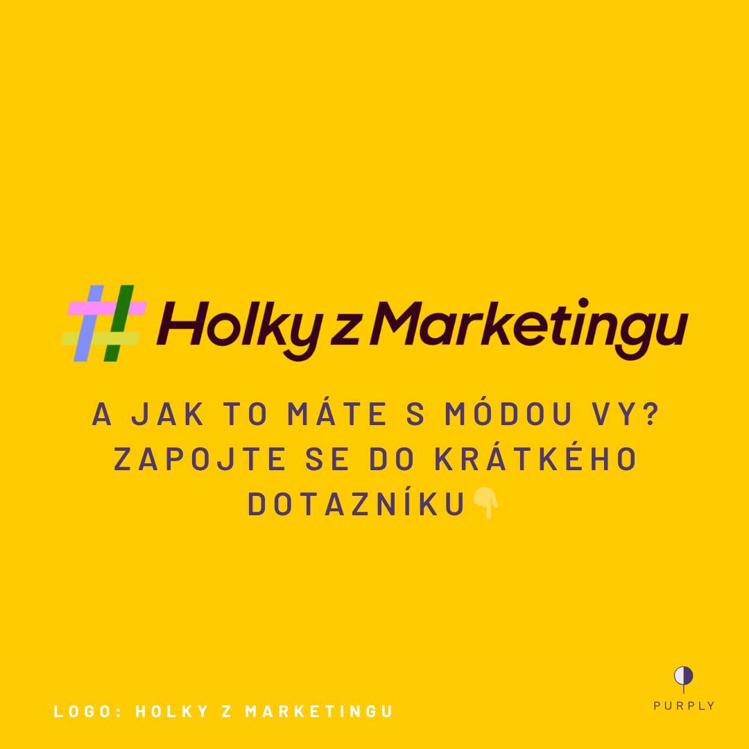 🟣 @purplykimono @purplyhub & 🟡 #HolkyzMarketingu
A JAK TO MÁTE S MÓDOU VY?
A právě to nás fakt zajímá! Zapojte se do krátkého dotazníku, který vzniká ve spolupráci s komunitou a akademií Holky z Marketingu.
👉 Chci si vyplnit svůj dotazník (v čj)
tudy: https://forms.gle/47vtRLSR4CN8vNuD7