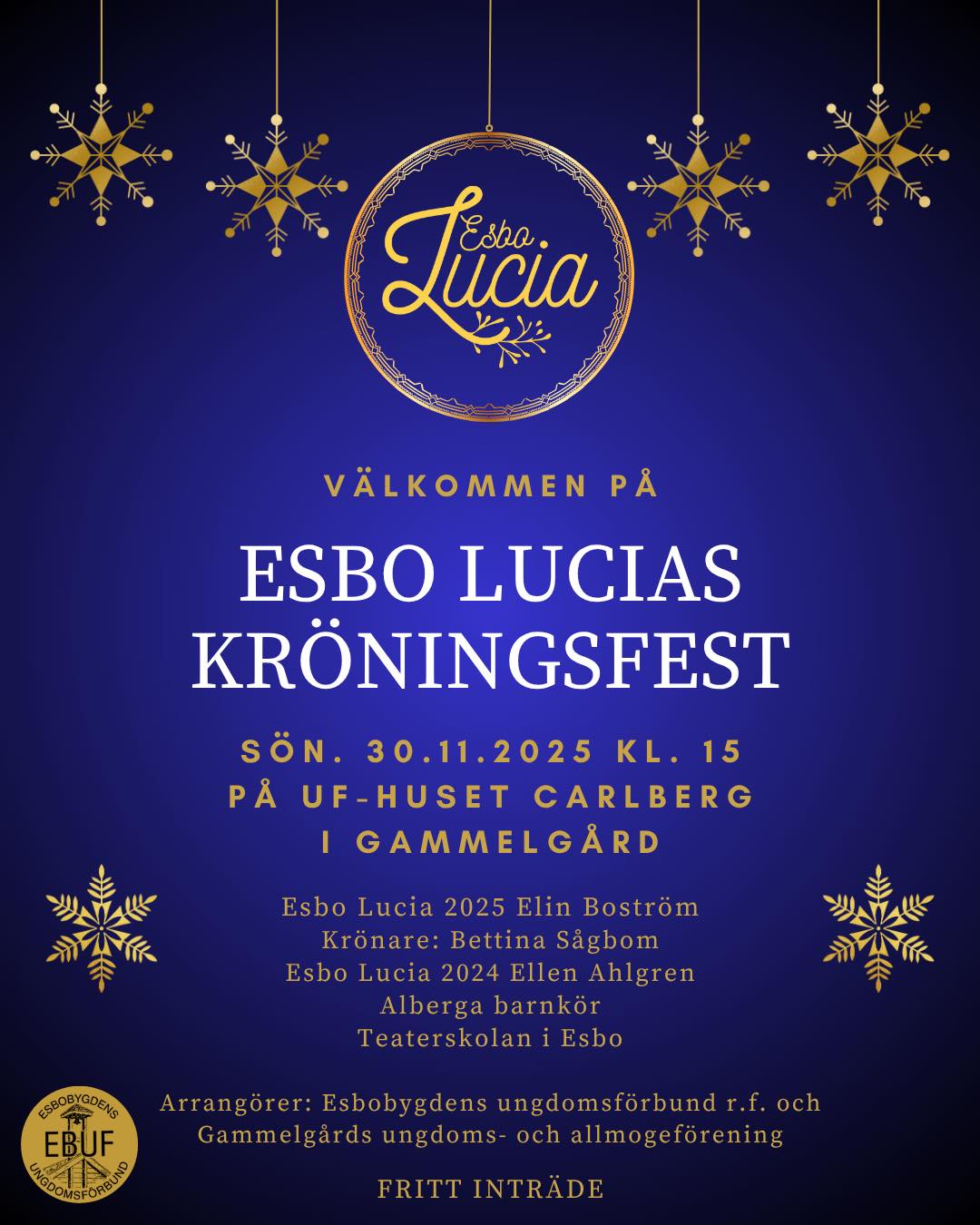 Varmt välkommen på Esbo Lucias kröningsfest söndagen den 30.11.2025 kl. 15.00 på uf-huset Carlberg i Gammelgård🕯️🎶
Esbo Lucia 2025 Elin Boström kröns av Bettina Sågbom🌟 Under kvällen medverkar Esbo Lucia 2025 med kör, Esbo Lucia 2024 Ellen Ahlgren, Alberga barnkör samt Teaterskolan i Esbo✨
Det är fritt inträde, välkommen💛
#lucia #esbolucia #ebuf