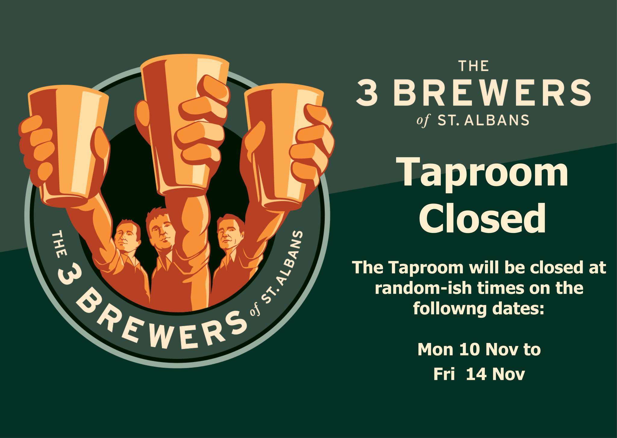 Due to Head Brewer Matt taking a well earned vacation I'm afraid the taproom / shop will be closed on and off through most of the coming week (w/c 10th November). That said, I will be in at some point each day - so I'd recommend calling ahead if you're thinking of dropping in.
Sorry for any inconvenience etc
The 3 (minus 1) Brewers of St Albans
01707 271 636
This is the third in our brief series of short posts. Fans of needlessly long winded posts don't worry - they will be back.