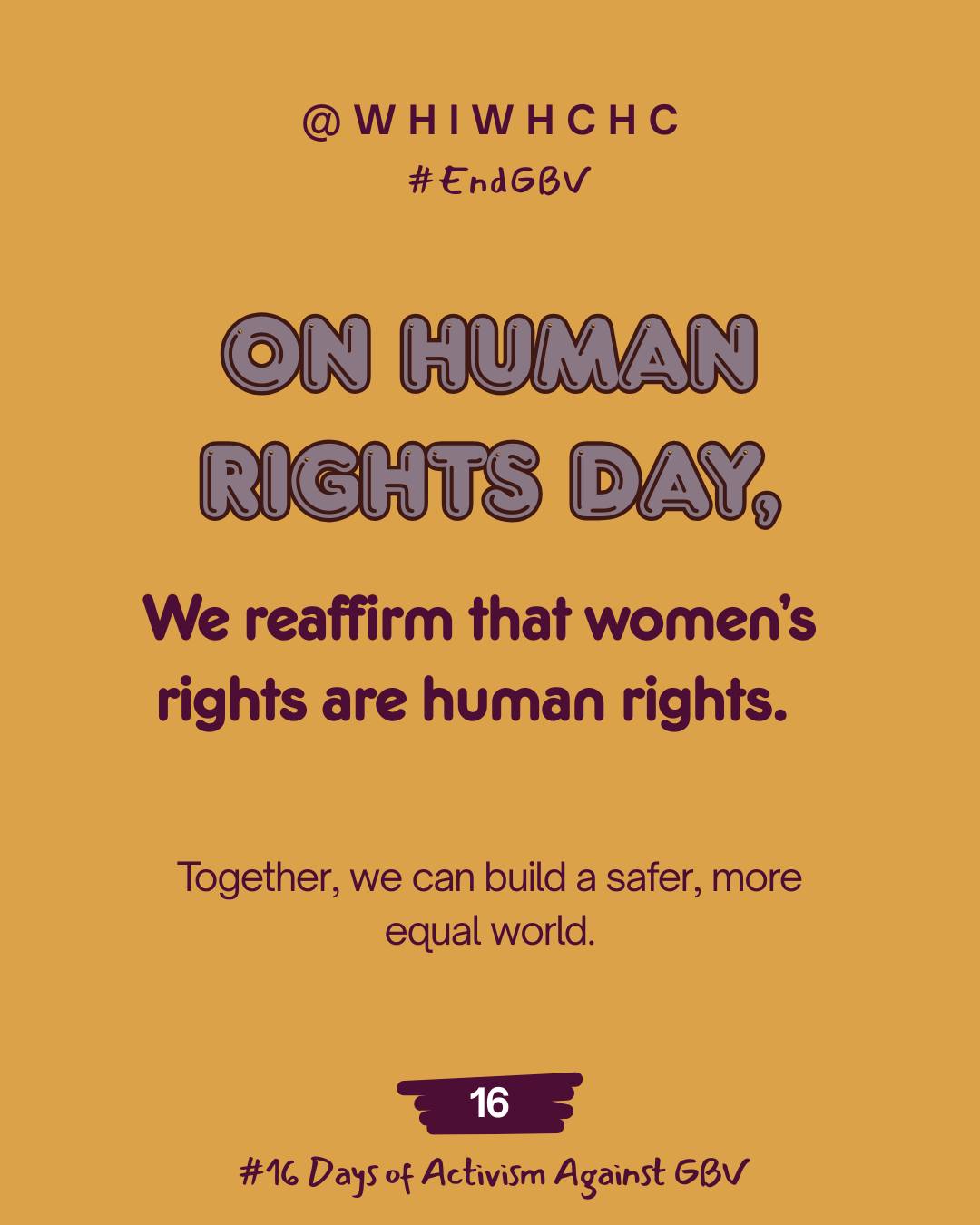 Human Rights Day marks the end of the 16 Days campaign, but not our commitment. Gender equality is a human right. Let’s keep standing up, speaking out, and taking action to end digital and all forms of gender-based violence.
🔶 Let’s keep the momentum going — 365 days a year.
#16DaysofActivismAgainstGenderBasedViolence #WHIWHagainstGBV #EndGBV #UnitedToEndGBV