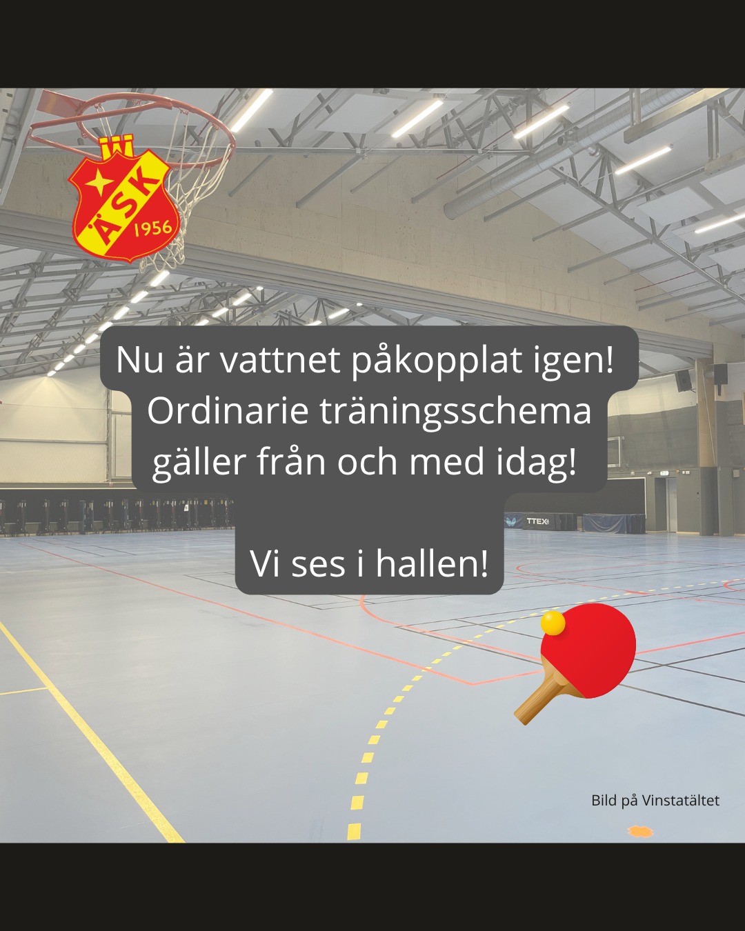Till spelare och förÀldrar -
Vattnet Ă€r nu pĂ„kopplat igen i VinstatĂ€ltet och vi kör trĂ€ning enligt ordinarie schema frĂ„n och med idag, tisdag 11 november. Tack för tĂ„lamodet â vi ses i hallen! âïžđ