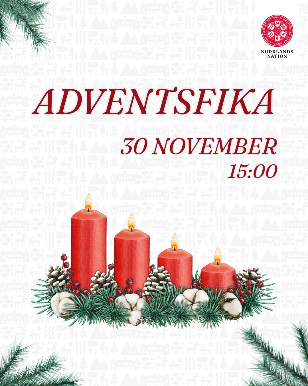 Välkomna på Adventsfika på första advent!
Ända sedan 1946 har norrlänningar i Uppsala samlats för att fira första advent tillsammans, och detta år är inget undantag! Söndag den 30 november bjuder Norrlands nation därför in till traditionsenligt Adventsfika i nationshusets gamla del. Det kommer bjudas på julig fika!
Datum: 30 november
Tid: 15:00 - 17:00
Hedersledamöter och seniorer är välkomna en timme tidigare (14:00) till Inre läs.
Pris: 60 kr per person
Platserna för adventsfikat är begränsade så kom i tid.
Varmt välkomna att fira in advent tillsammans med oss på Norrlands nation!
___
Welcome to Adventsfika!
Since 1946, members of Norrlands nation have gathered to celebrate the first advent together, and this year is no exception! On Sunday November 30th, Norrlands nation invites you to a traditional advent fika in the nation’s old part.
Date: November 30th
Time: 15:00-17:00
Price: 60 SEK per person
Please note there is limited seating.
Welcome to celebrate the start of advent with us at Norrlands nation!