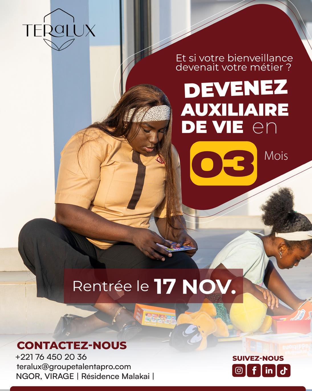 Avec Teralux, formez-vous pour devenir Auxiliaire de Vie en seulement 3 mois.
🎓 Rentrée le 17 novembre
📍 Ngor – Virage, Résidence Malakai
📞 +221 76 450 20 36
Rejoignez une école qui vous prépare réellement au terrain et vous aide à décrocher un emploi dès la fin de votre formation.
#Teralux #AuxiliaireDeVie #FormationPro #ServiceALaPersonne #AVS