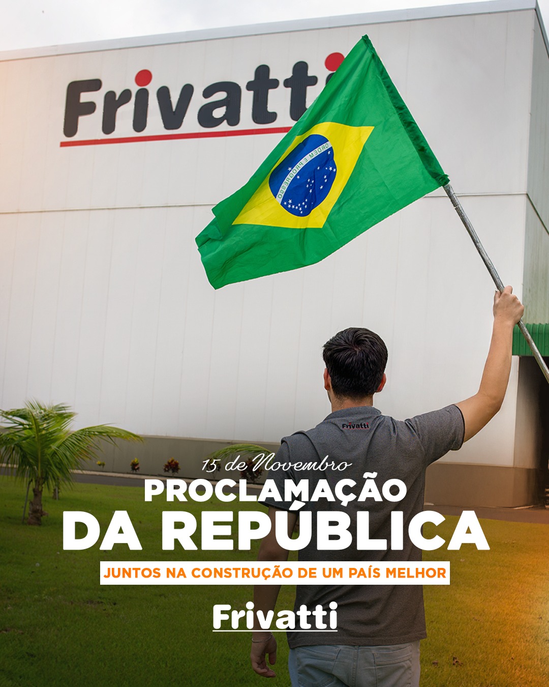 Hoje celebramos a Proclamação da República, reafirmando nosso compromisso com um Brasil que avança com trabalho, qualidade e responsabilidade. 🇧🇷✨
Seguimos juntos construindo um país melhor.
#ProclamaçãoDaRepública #Frivatti #OrgulhoDeSerBrasil #Compromisso #TrabalhoQueConstrói #IndústriaBrasileira #15DeNovembro
