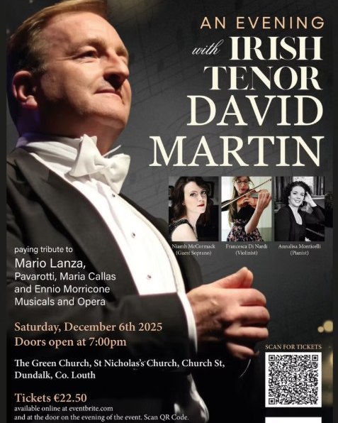 🎵 A night of elegance and emotion awaits in Dundalk 🎶
Join Irish Tenor David Martin and guest Soprano Niamh McCormack for An Evening of Song and Music at St. Nicholas’ Church (The Green Church) on Saturday 6 December.
Enjoy timeless classics from legends like Mario Lanza, Pavarotti, Maria Callas and Ennio Morricone, along with traditional Irish tunes and musical favourites 🌟
A beautiful evening for a beautiful cause: proceeds go to The Alzheimer Society of Ireland 💙
More info on visitlouth.ie /https://bit.ly/4nkrRbU
#VisitLouth #KeepDiscovering #IrelandsAncientEast #Dundalk #LiveMusic #IrishTenor #DavidMartin #CharityConcert #ClassicalMusic
@david_martin_tenor @alzsocirl
Credit: David Martin