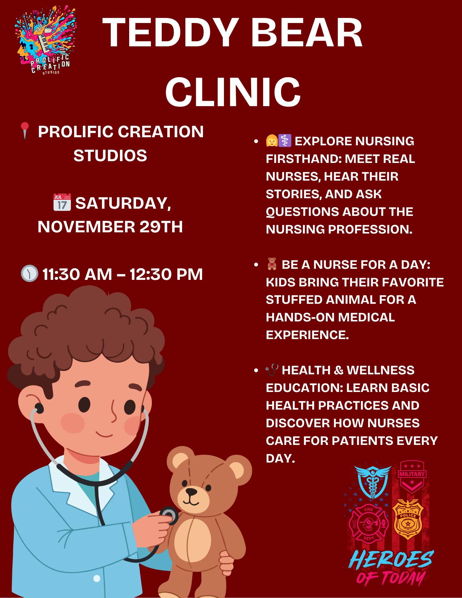 Teddy Bear Clinic – FREE Family Event!
📍 Prolific Creation Studios
📅 Saturday, November 29th
🕦 11:30 AM – 12:30 PM
Bring your child’s favorite stuffed animal for a sweet and educational Teddy Bear Clinic! Kids will play nurse as they learn how helpers care for others through gentle, hands-on activities.
Children will rotate through fun pretend-play stations where their stuffed friends can get:
🩺 A check-up
💉 A “shot” (pretend + kid-friendly!)
🩹 A bandage
🏥 A trip to the healing station
✨ A clean bill of health!
This playful experience helps kids feel more confident about real medical visits while encouraging kindness, imagination, and community awareness.
📲 FREE for all families — comment below to let us know you’re coming!