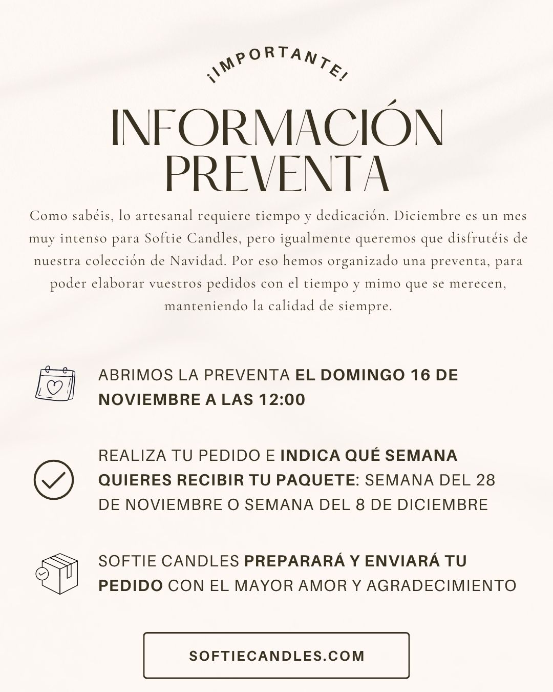 ✨🎄 ¡Atención Softie Lovers! 🎄✨
Nuestra preventa de Navidad está pensada para que todas podáis disfrutar la colección sin prisas y con la calidad artesanal de siempre 🕯️🤍
Diciembre es un mes muy intenso en el taller, así que este sistema nos permite crear cada pedido con el mimo que se merece ✨
📅 Preventa: domingo 16 de noviembre a las 12:00
Al hacer tu pedido podrás elegir cuándo quieres recibirlo:
📦 Semana del 28 de noviembre
📦 Semana del 8 de diciembre
Nosotros nos encargamos del resto… siempre con amor, calma y mucha magia navideña 🎁💫
Si tienes cualquier duda, ¡déjala en comentarios!👇
#SoftieCandles #PreventaSoftie #InformaciónPreventa #ColecciónNavideña