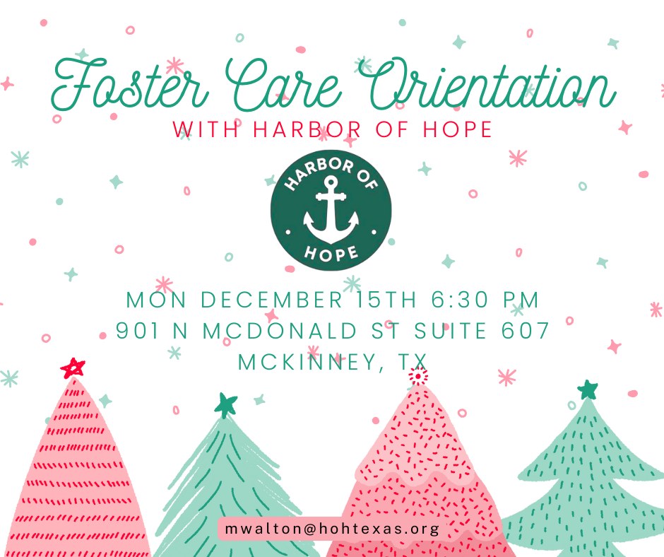 Are you interested in opening your home to children in foster care? Join us Monday December 15th for a Foster Care Orientation at our office in McKinney. Email mwalton@hohtexas.org with questions, or RSVP below:
https://forms.gle/S2j6YdDH3CR1aHSz6