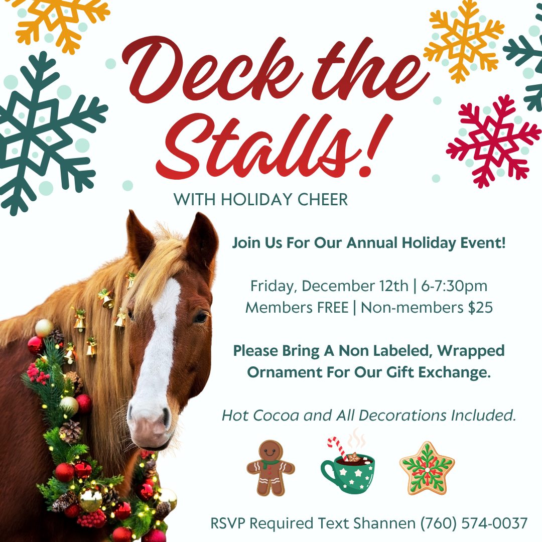 🎄🐴 Deck the Stalls – Holiday Barn Night! 🎁✨
Join us on Friday, December 12th from 6:00–7:30 PM for a festive evening at the Painted Star Equestrian as we Deck the Stalls together!
✨ What’s Happening:
🎀 Ornament Gift Exchange
🎄 Decorate your favorite horse’s stall
🎟️ Raffle for a FREE horseback riding lesson!
✨ Details:
🎉 Ages 7 and up
🆓 Members: Free
👯 Bring a friend for $25
📍 Location: Lesson Barn
📞 RSVP Required: Painted Star Team — 760-574-0037
Kick off the season with creativity, community, and some holiday barn magic. We can’t wait to celebrate with you! 🌟🐎