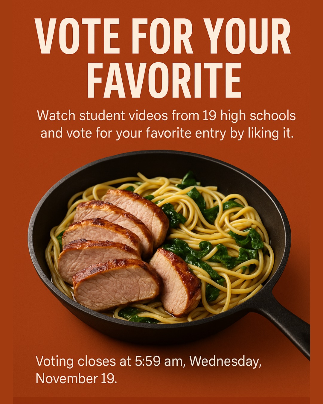 We’re excited to partner with 19 schools across Arizona to help students learn about pork’s versatility, affordability, and nutritional benefits. Now that their hard work is complete, it’s your turn to jump in!
We’re giving one school the People’s Choice Award, which includes branded tools for their classroom kitchen and up to $2,000 in Bashas’ gift cards to keep cooking with pork.
We’re excited to partner with 19 schools across Arizona to help students learn about the versatility, affordability, and nutritional benefits of pork. Now that their hard work is complete, it’s your turn to jump in!