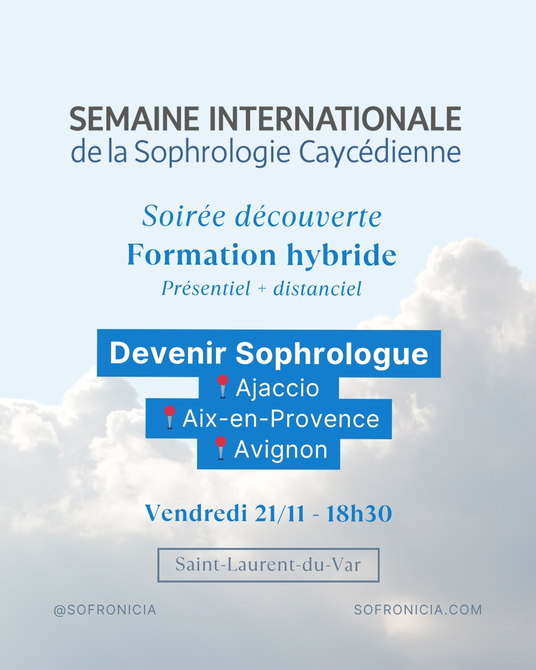 Dans le cadre de la Semaine Internationale de la Sophrologie, nous vous invitons le vendredi 21 novembre à 18h30 à une rencontre dédiée à la présentation de notre nouvelle formation hybride, disponible en :
📍 Corse – Ajaccio
📍 Aix-en-Provence
📍 Avignon
Au programme de cette soirée : présentation du cursus + séance découverte pour expérimenter la méthode.
Qu'est-ce que le format hybride ? un équilibre entre présentiel et distanciel
Pensée pour offrir flexibilité et profondeur de pratique, la formation se déroule en trois temps :
🔸 Un premier atelier de 4 jours en présentiel pour créer la relation, installer les bases de l’accompagnement et vivre les premières pratiques essentielles.
🔸 Des enseignements de deux jours en distanciel pour intégrer les fondamentaux scientifiques et méthodologiques, dans la plus pure tradition du Pr. Alfonso Caycedo.
🔸 Un dernier atelier de 4 jours en présentiel pour renforcer les compétences professionnelles, intégrer le vécu du cursus et préparer la mise en pratique du métier.
Un format idéal pour les personnes qui recherchent :
✔️ une formation vivante et expérientielle
✔️ la souplesse du distanciel
✔️ la richesse du présentiel
✔️ un accompagnement progressif vers la profession de sophrologue
Les inscriptions pour cette formation dont la rentrée démarre prochainement sont ouvertes !
Infos & inscriptions :
📩 ecole@sofronicia.com
📞 06 84 70 51 29
🌐 sofronicia.com
#sofronicia #sophrologie #formationsophrologie #formationhybride #sophrologiecaycédienne #sophrologieaix #sophrologieavignon #sophrologiecorse