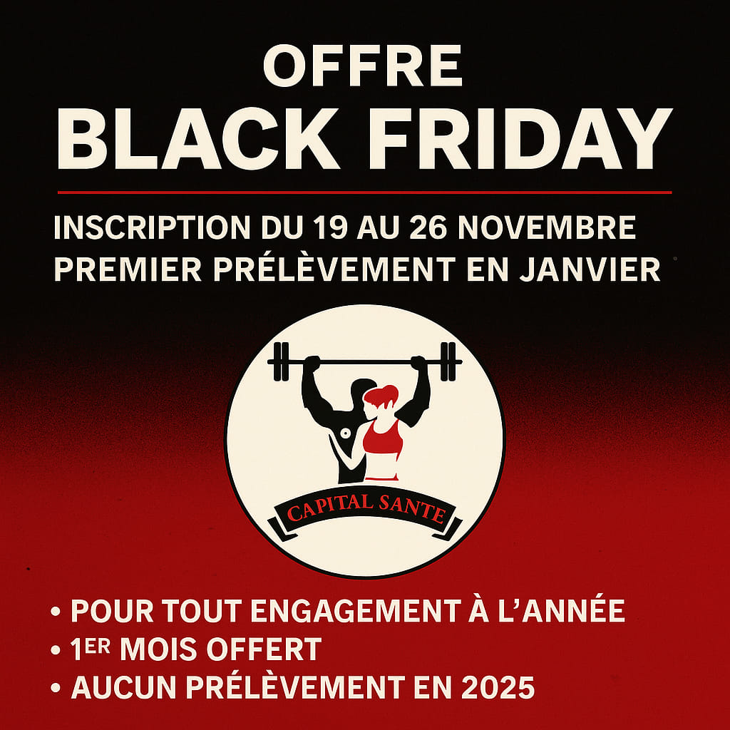 🎉 OFFRE BLACK FRIDAY – SPÉCIALE CAPITAL SANTÉ ! 🎉
Du 19 au 26 novembre, profite d’une offre exceptionnelle pour te (re)mettre au sport dans les meilleures conditions 💪
🔥 Pour tout engagement à l’année :
✔️ 1er mois offert
✔️ Aucun prélèvement en 2025
✔️ Premier prélèvement en janvier 2026
✔️ Tu peux commencer à t’entraîner immédiatement !
C’est le moment idéal pour rejoindre la salle et démarrer une vraie routine avant les fêtes 🔥
Ne laisse pas passer cette chance !
📍 Capital Santé – Cavaillon
📲 Infos & inscriptions en MP ou directement à l’accueil.
⚠️ Offre valable uniquement du 19 au 26 novembre.
Non cumulable avec d’autres réductions.
