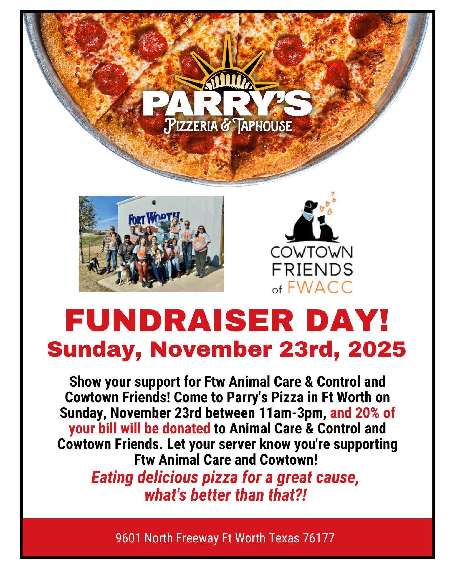 🐾 Pizza, Pints & Paws at Parry’s Pizzeria + Taphouse! 🍕
📍 9601 N Freeway, Fort Worth, TX 76177
Come join us this Sunday, November 23rd from 11-3pm for a fun day out that helps save lives! Volunteers and staff from Fort Worth Animal Care & Control will be on-site with adorable, adoptable dogs looking for their forever homes.
Even better—20% of all bills will be donated to Cowtown Friends of FWACC when you let your server know you're there for the fundraiser. Every slice and every sip helps support the animals in our community!
📅 Bring your friends, family, and dog-loving crew.
❤️ Come for the pizza, stay for the pups, and support a great cause!
Learn more here:
https://www.facebook.com/share/1A7mmjxjam/