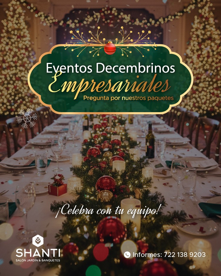 🎄✨ ¡La temporada más esperada del año merece un evento empresarial que deslumbre desde el primer brindis! 🥂 ❄️💼🎁
📞 Informes al: 722 138 9203
📍2 de abril, Santa María, San Mateo Atenco, Méx.
.
.
.
.
#Shanti #SalónDeEventos #EventosDecembrinos #FiestasNavideñas #EventosEmpresariales #Banquetes #Toluca #SanMateoAtenco #Celebraciones