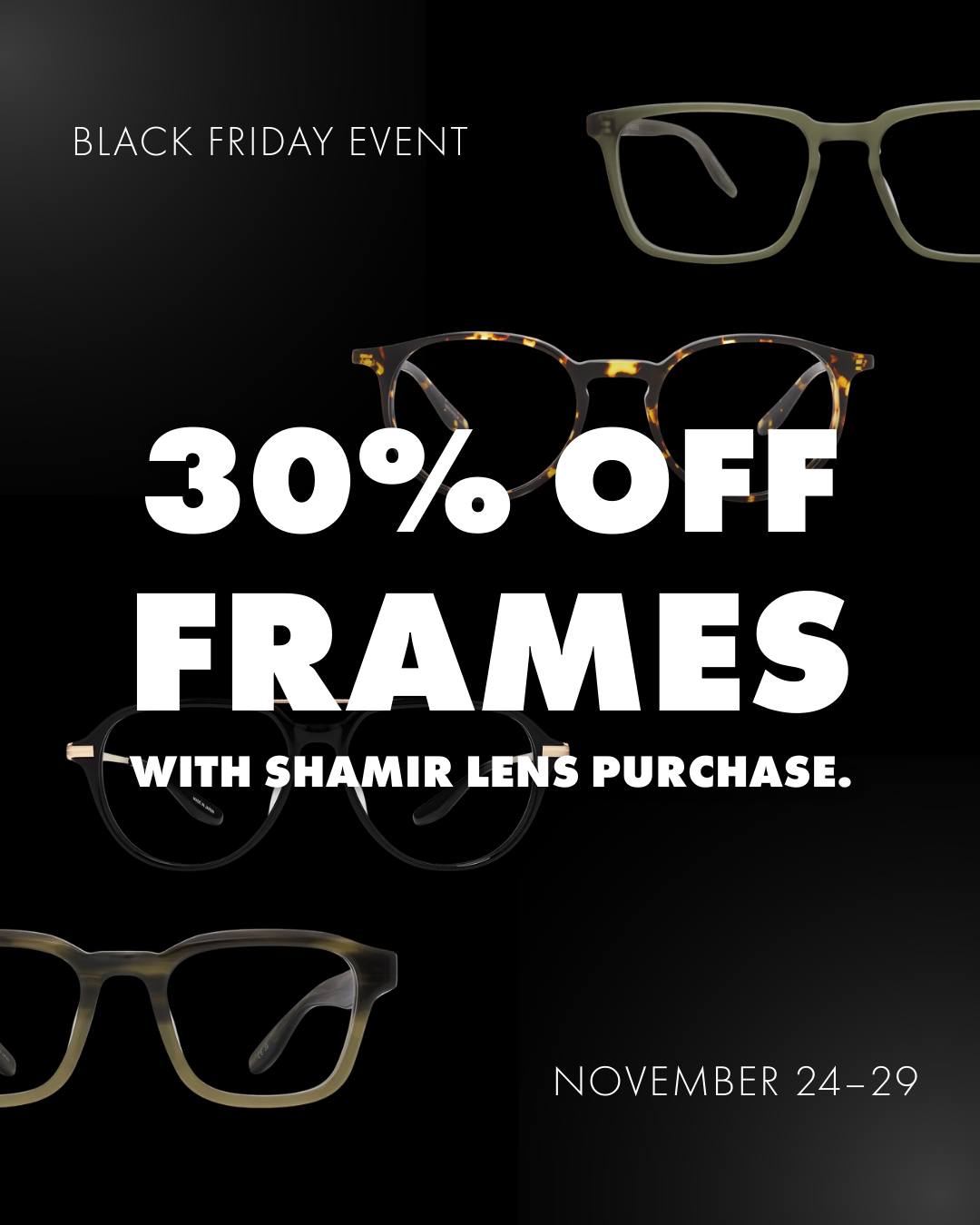 ⌛️Last call!⌛️ Our Black Friday frame event ends tomorrow.
✨30% off frames with Shamir lenses, only through November 29.
If you’ve been thinking about upgrading your eyewear, adding a second pair, or switching up your style, this is your moment.
Don’t miss the biggest frame event of the year.
#lynnvalleyoptometry #northshoreliving #nvlife #shoplocalnorthvan #shamirlenses #opticalsale