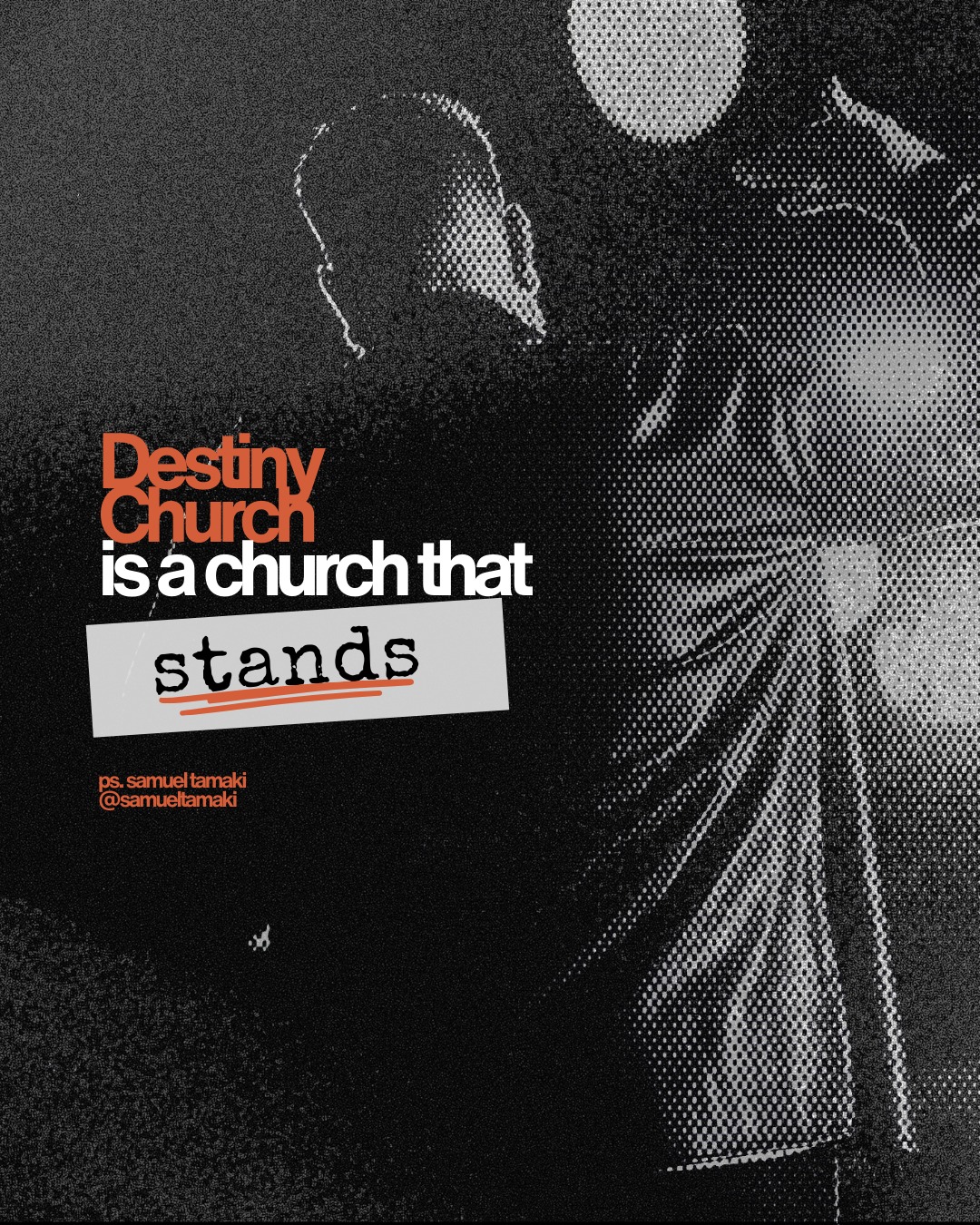 "Destiny Church is a church that stands."
- Ps. Samuel Tamaki