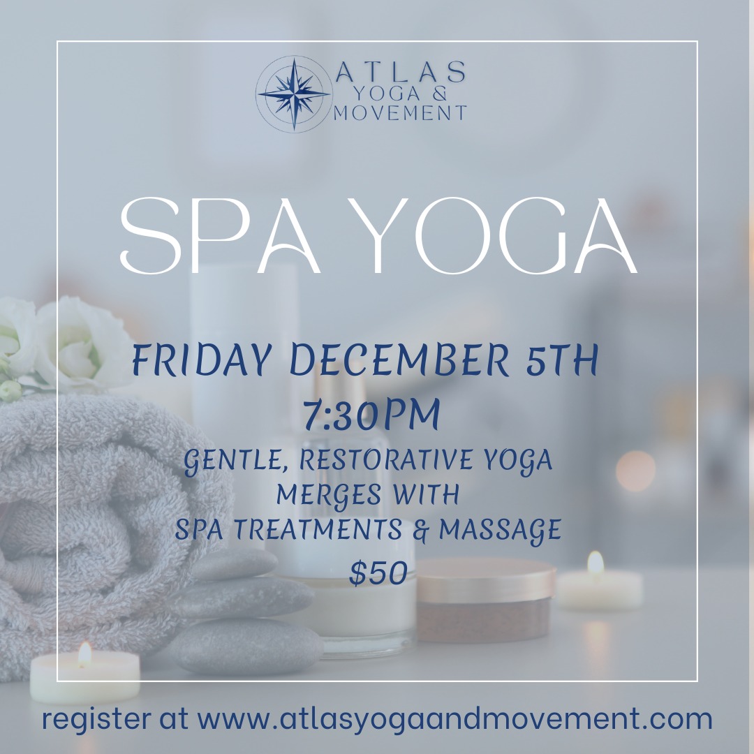 ✨ Spa Yoga — Friday, Dec 5th at 7:30pm ✨
Give yourself the best gift of the season: 90 minutes of deep rest and pure nourishment.
Settle into restorative yoga blended with soothing massage, hot stones & towels, paraffin hand wax, and soothing eye gels.
Your body will melt. Your mind will quiet. You will exhale.
Learn more & register on our website.
You deserve this. 💛
www.atlasyogaandmovement.com