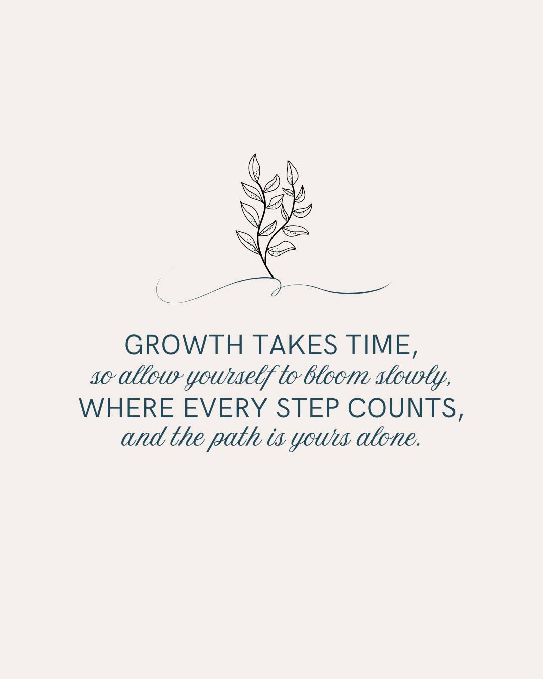 Growth isn’t always loud. Sometimes, it’s found in quiet moments of reflection and gentle self-acceptance. Honour those moments.