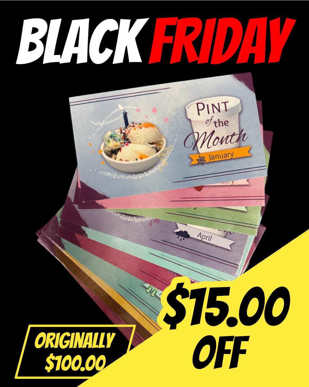🍦 **Attention, Ice Cream Lovers!** 🎉
Get ready to indulge in something sweet this Friday, November 28th! In celebration of Black Friday, our **Ice Cream Pint of the Month Club cards** are going on sale! Originally priced at **$100**, you can snag yours for just **$85**—that’s a delicious **$15 savings!**
Here’s why you won’t want to miss this incredible offer:
- **Monthly Delights**: Enjoy a pint of our exclusive, rotating flavors every month.
- **Sweet Savings**: This is the best sale of the year—stock up while you can!
Whether you’re treating yourself or looking for the perfect gift for the ice cream lover in your life, this deal is too good to pass up!
Mark your calendars and get ready to scoop up this amazing offer on Black Friday! 🗓️
**Don’t miss your chance to join the Ice Cream Pint of the Month Club!** 🍨