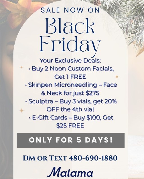 Experience our Black Friday Beauty Flash Sale! For a limited time, enjoy exclusive offers on our services. To purchase, please DM or text 480-690-1880. Take advantage of this opportunity to secure your holiday glow, with the flexibility to redeem at a later date.