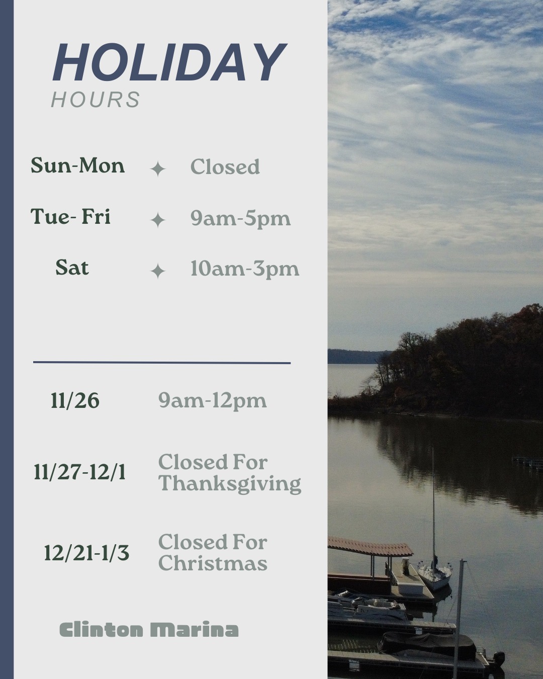 Our holiday hours are here!
We’ll be open with adjusted hours so our crew can enjoy time with their families and still keep an eye on things at the marina.
We will still be performing daily dock walks during the holidays!
Thank you for rolling with the seasonal schedule. We appreciate you all!