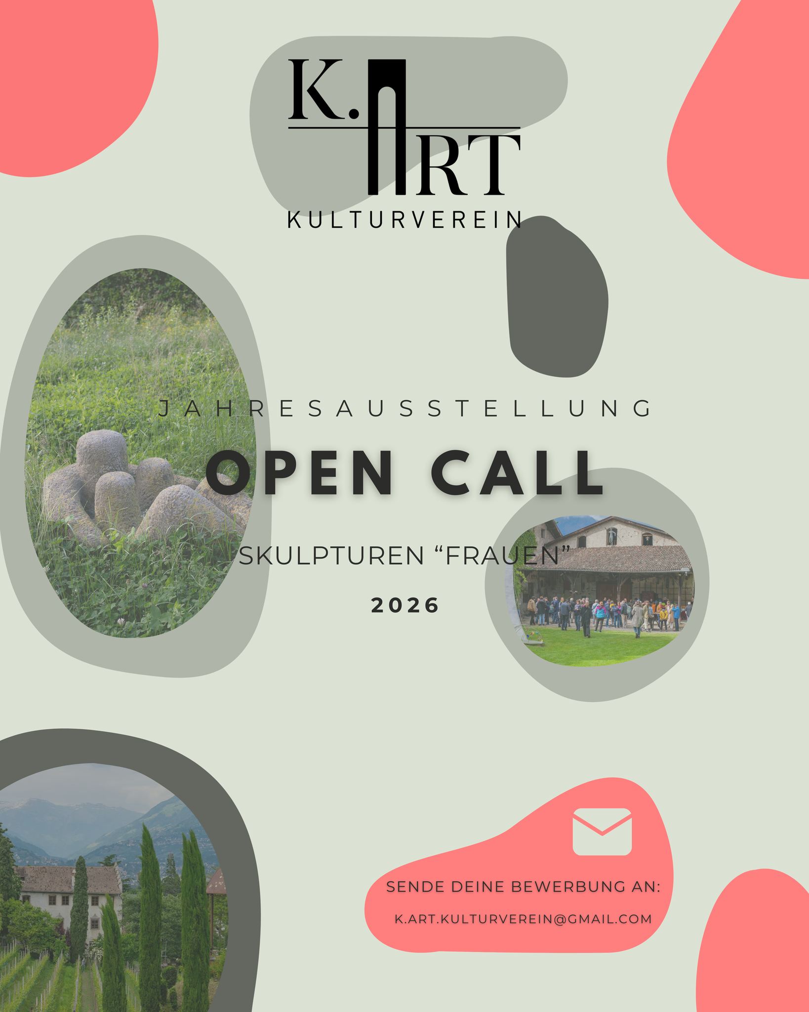 👩👭 Open Call: FRAUEN 2026
Zum 20-jährigen Jubiläum der Gärten schreiben wir die nächste große Skulpturenausstellung im Kränzelhof aus – zum Thema FRAUEN: Körper, Ausdruck, Verletzlichkeit, Hingabe.
Du möchtest mit deiner Arbeit Teil davon sein? Jetzt einreichen & dabei sein!
📅 Ausstellungszeitraum: April – November 2026
📝 Einreichfrist: 31.12.2025
🔗 Einreichformular auf unserer Webseite -> LINK IN BIO
#kart #kunstverein #kunstausschreibung #openCall #skulpturenausstellung #frauenkunst #kunstinderNatur #kränzelhof #südtirolkunst #artistcall #artgarden #kunstgarten #landart #kunstszene #kunst2026 #artinvitation #kunstprojekt #skulpturkunst #artandnature #südtirol #altoadige