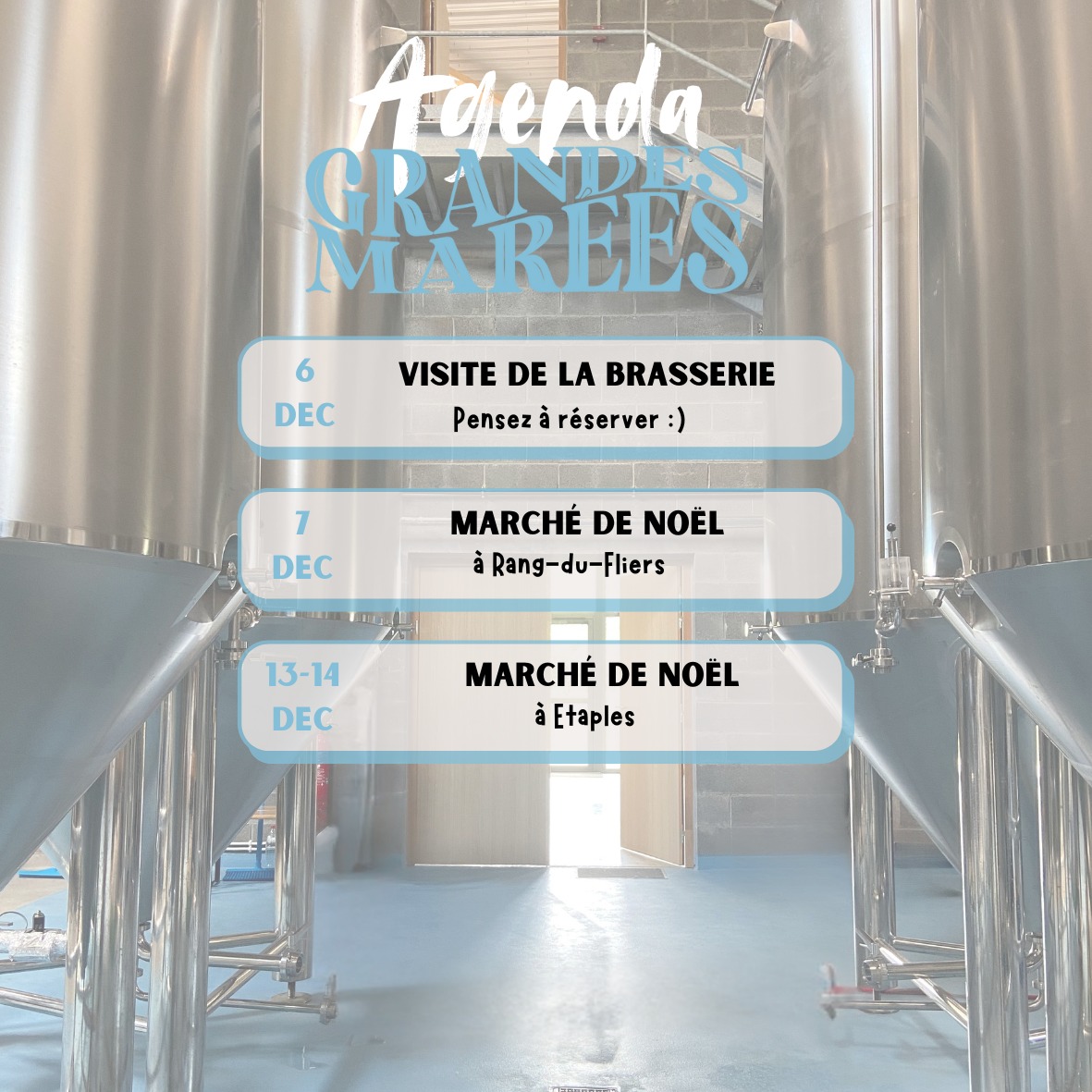 🌊 Agenda du mois de Décembre 🌊
🍺 Le 6 Décembre : Visite mensuelle de la brasserie 🍺
Venez découvrir les coulisses de la brasserie ! Rdv à 11h, pensez à réserver via nos réseaux sociaux, par mail (contact@brasseriegrandesmarees.fr) ou par téléphone au 0391891377 📞
🎅 Le 7 Décembre : Marché de Noël de Rang-du-Fliers ❄
Rdv à la Salle Bleue Jean Szymkowiak au Complexe Sportif pour réaliser vos achats de Noël 🎁
🎅 Le 13-14 Décembre : Marché de Noël de Etaples ❄
Rdv sur la Place d'Etaples sur Mer pour réaliser vos achats de Noël 🎁 et boire une bière Grandes Marées 🍺
#biere #BrasserieArtisanale #marchedenoel #brasseriegrandesmarees #cotedopale #brasserie #agenda