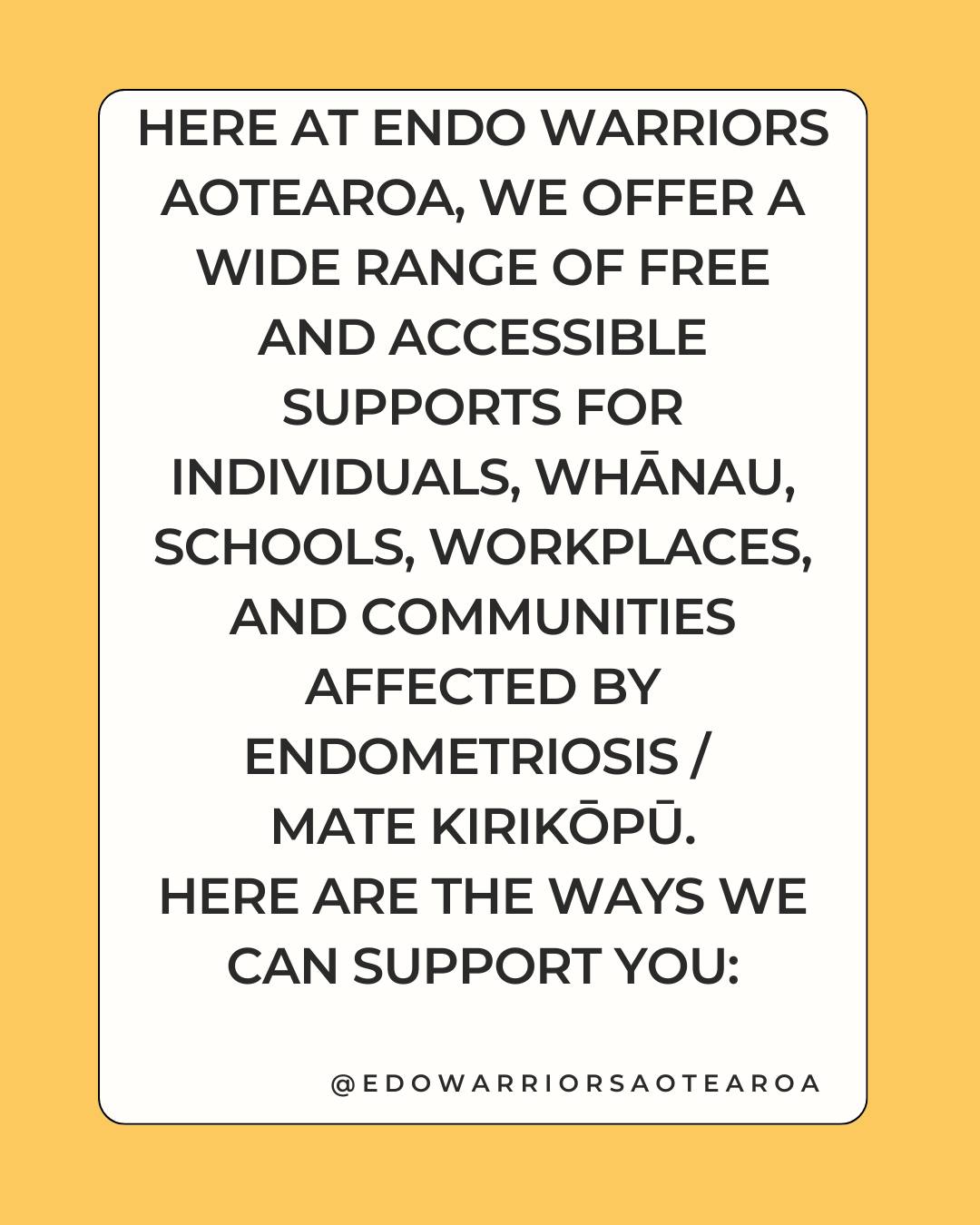 Here at Endo Warriors Aotearoa, we’re committed to making support for Endometriosis / Mate kirikōpū free, accessible, and available to everyone — individuals, whānau, schools, workplaces, and communities.
Swipe through this carousel to see all the different ways we can support you. 🌼💛
We offer:
✨ Personalised advocacy letters
✨ Education classes across Wellington & Wairarapa
✨ 1:1 support sessions
✨ A free equipment support programme
✨ Private online peer support spaces
✨ Koha workshops & specialist talks
✨ Workplace training
✨ A free community library
✨ Daily education & tips
✨ Fully inclusive support for all genders
And so much more 💛
We also have a big line-up of events coming in March 2026 for Endometriosis Awareness Month — stay tuned!
You don’t have to navigate this alone.
We’re here to walk with you every step of the way. 💛
Find all services at (Link in our bio)
www.endowarriorsaotearoa.com
#endowarriors #endometriosis #matekirikōpū #chronicpain #nzcharity #endosupport #endocommunity #endowarrioroftheday #endometriosisawareness