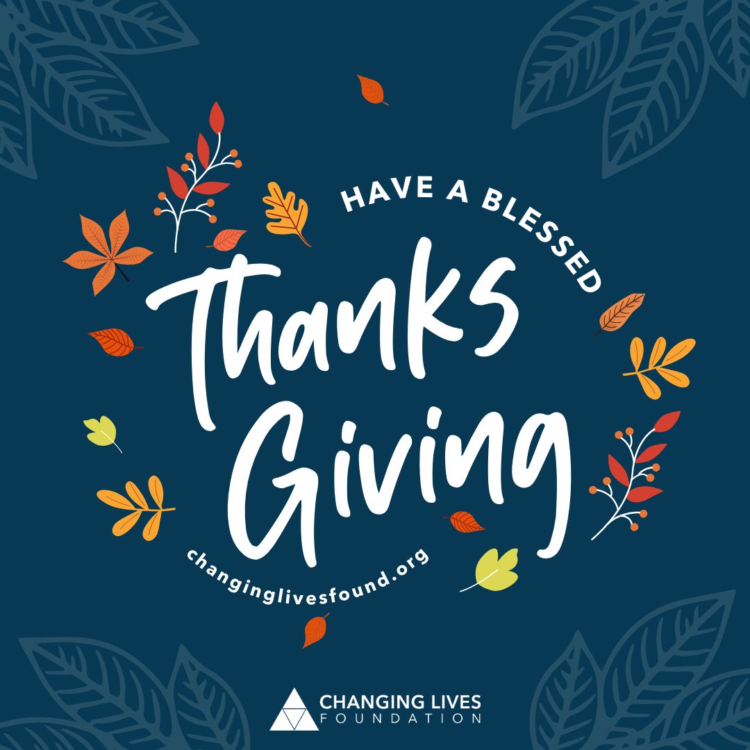 Wishing you a warm and heartfelt Thanksgiving from all of us at Changing Lives Foundation. 💜
#changinglivesfound #nonprofit #up2Him #donate #thanksgiving