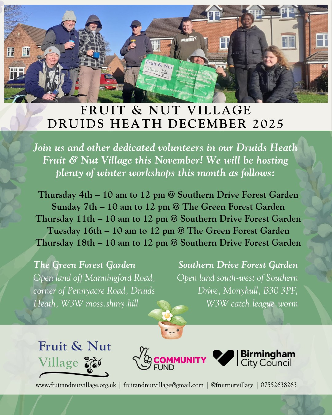Join us and other dedicated #volunteers in our Druids Heath Fruit & Nut Village this #December 2025!
You can visit two of our most beautiful, perennial #GrowingSpaces: #DruidsHeath #TheGreen and #SouthernDrive #ForestGardens!
Please check individual locations and workshop titles through our website events, where you can also RSVP, or check our mailing list and social media bulletins.
There's plenty for our volunteers to do at these stunning sites. Make sure you get the dates in your diaries; see you there folks to #GrowTheVillage!