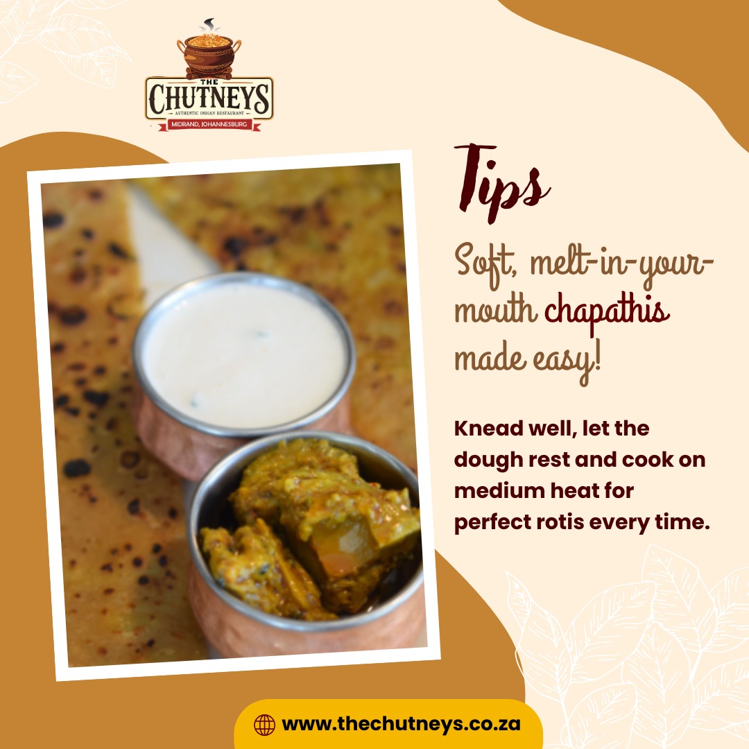 Mastering Chapathi: Tips for Soft, Melt-in-Your-Mouth Rotis
Say goodbye to tough rotis!
Learn how to make soft, melt-in-your-mouth chapatis with these simple tips:
- Use fresh, finely milled wheat flour
- Knead the dough well and let it rest for 20–30 minutes.
- Roll evenly and cook on medium-high heat for the perfect puff
With these techniques, every chapathi comes out soft, fluffy and full of flavor. Bring the joy of homemade chapathi to your kitchen today!
Follow us on social media for more info👇
Insta - @thechutneysrestaurant https://www.instagram.com/thechutneysrestaurant?igsh=ZXo0bzg2ZHlwcWlh&utm_source=qr
Fb - https://www.facebook.com/thechutneys
Web - https://www.thechutneys.co.za
#TheChutneys #AuthenticIndianCuisine #TasteOfIndia #FoodLoversParadise #IndianFoodie #FoodiesOfJohannesburg #MidrandEats #Chapathi