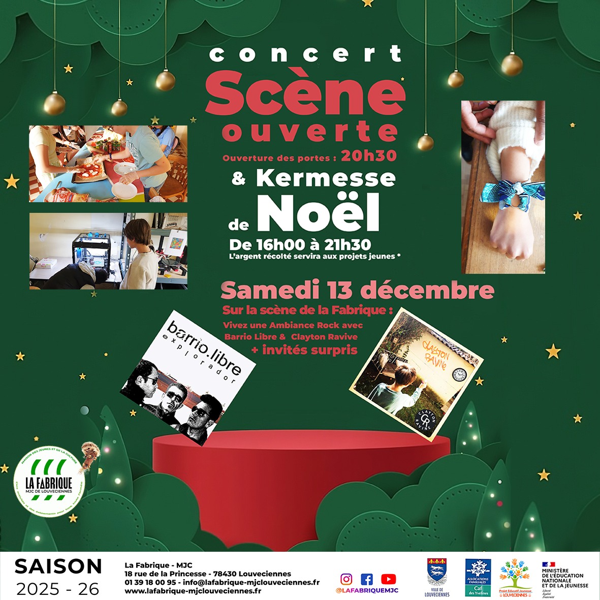 🎸 LA MJC EST DANS TOUS SES ETATS ! 🎸
🎵 SCÈNE OUVERTE🎵&🎄 KERMESSE DE NOËL 🎄
Le samedi 13 décembre de 16h à 23h.
A partir de 20h30 : Cette fin d’après-midi vous conduira jusqu'à la scène ouverte du soir à 20h30 avec des groupes de jeunes et moins jeunes issus des studios de répétitions de La Fabrique, sensation Rock Fort toute la soirée garantie.
A partir de 16h : Vous pourrez également vous confronter aux défis lancés par nos jeunes (11-14 ans). Adhérents de la Maison des Ados, ils vous proposent une kermesse (auto-financement d’une sortie Disney) le samedi 13 décembre à partir de 16h. Au programme : buvette (sodas, gâteaux et hot-dogs), la Roue de la Chance et autres stands de jeux, maquillage pour enfants etc.