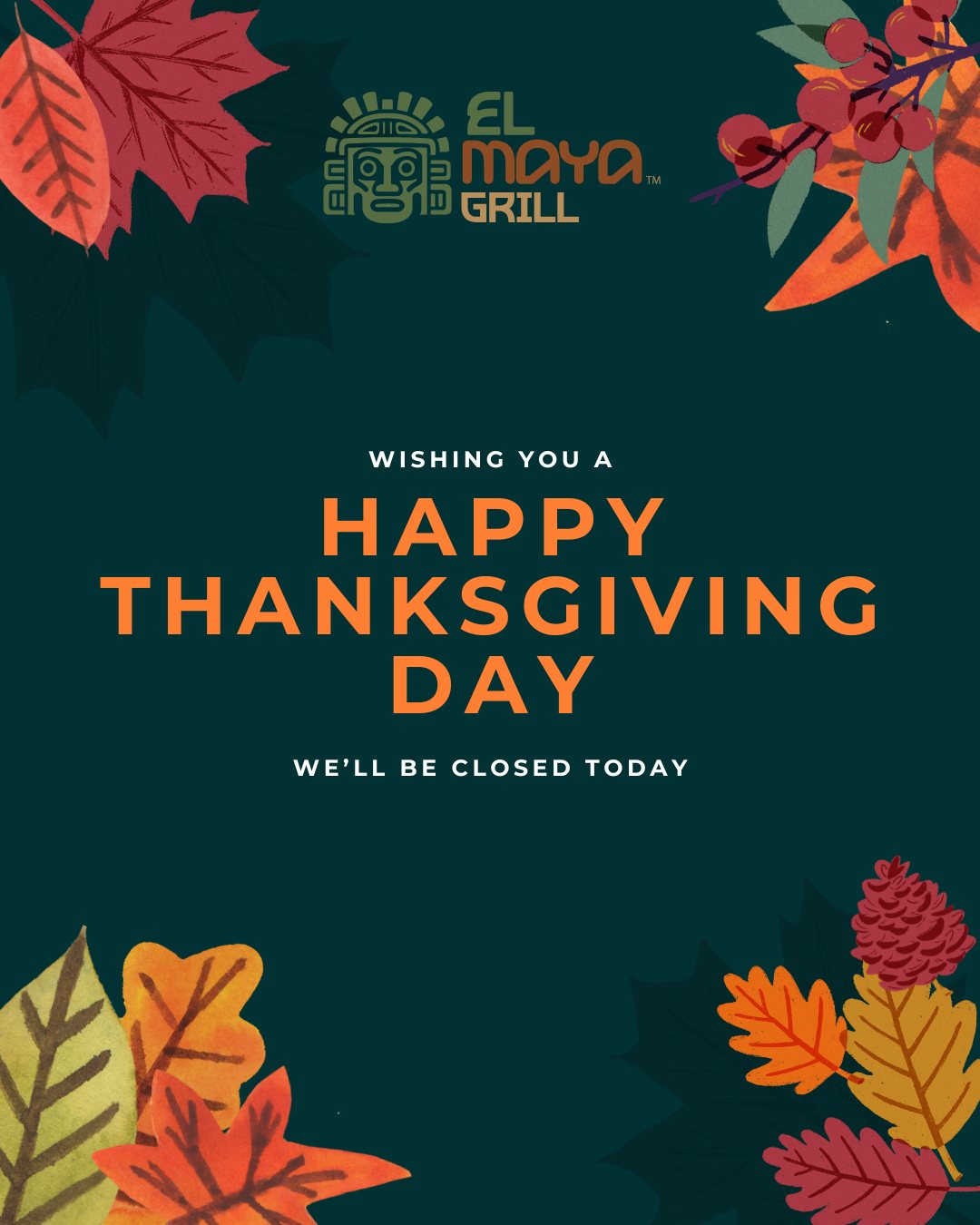 Happy Thanksgiving from El Maya Grill! 🦃🇬🇹🇲🇽
Today, we want to say thank you to all our loyal customers for your constant support and for sharing your special moments with us. We also want to send a big thank you to our incredible staff for their hard work, dedication, and heart they put into every dish and every service. 🙌
Please note:
📌 We will be closed today so our team can enjoy the holiday with their families.
From our El Maya family to yours — Happy Thanksgiving! 🧡🍲✨