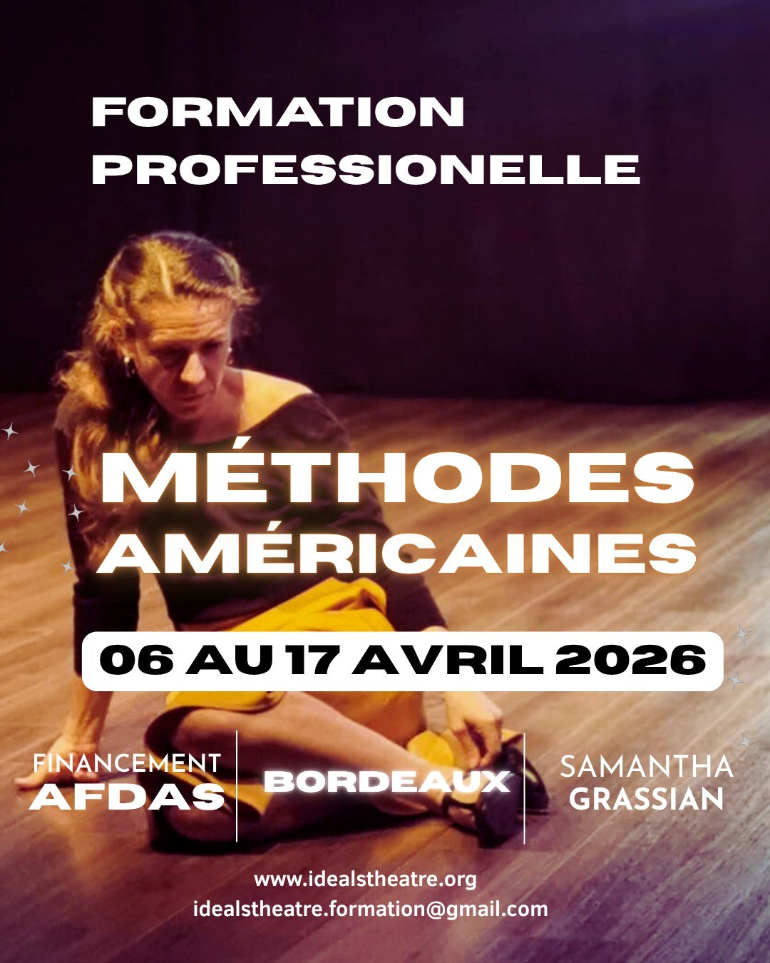 ✨ NOUVELLE SESSION : FORMATION "MÉTHODES AMÉRICAINES" – AVRIL 2026 ! ✨
Vous rêvez de maîtriser les techniques des plus grands acteurs ?
De développer une présence scénique puissante ? Notre formation "Méthodes Américaines" est de retour pour une session exceptionnelle du 6 au 17 avril 2026 à Bordeaux ! 🎭💥
🔹 10 jours intensifs pour explorer les méthodes de Strasberg, Meisner, Adler et bien plus.
🔹 Encadrement expert par Samantha Grassian, formatrice expérimentée.
🔹 Exercices pratiques, coaching personnalisé et mise en scène pour un apprentissage concret.
📅 Du 6 au 17 avril 2026
📍 Bordeaux – Maison de la Tribu
💰 Tarifs :
🚀 Places limitées – Inscrivez-vous dès maintenant !
📲 Plus d’infos : idealstheatre.formation@gmail.com
#Théâtre #FormationActeur #MéthodesAméricaines #Bordeaux #StageThéâtre