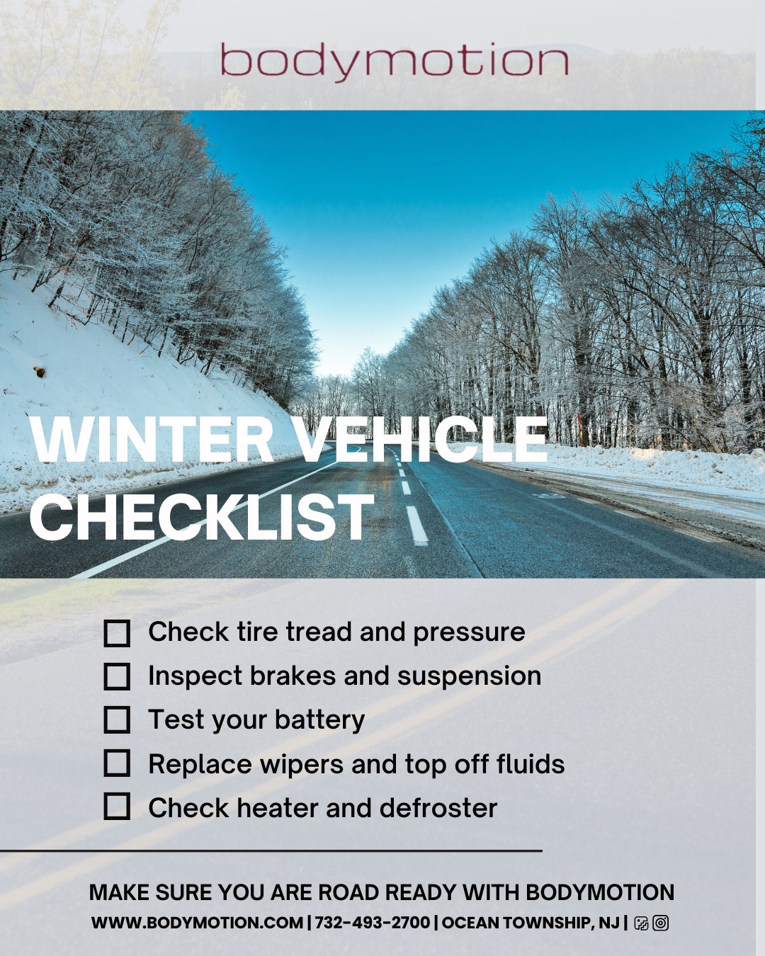 Winter roads demand a little extra preparation, and we’re here to make it easy. ❄️🚗
Stay safe, confident, and road-ready with this essential Winter Vehicle Checklist:
✔️ Check tire tread & pressure
✔️ Inspect brakes & suspension
✔️ Test your battery
✔️ Replace wipers & top off fluids
✔️ Check heater & defroster
A few simple checks now can prevent major issues later. Let Bodymotion keep your vehicle performing at its best all season long. 🛠️✨
📍 Ocean Township, NJ
🔧 www.bodymotion.com
📱 732-493-2700
#Bodymotion #BodymotionNJ #CarCare #WinterMaintenance #OilChange #AutoService #PerformanceCars #MonmouthCounty #EngineCare