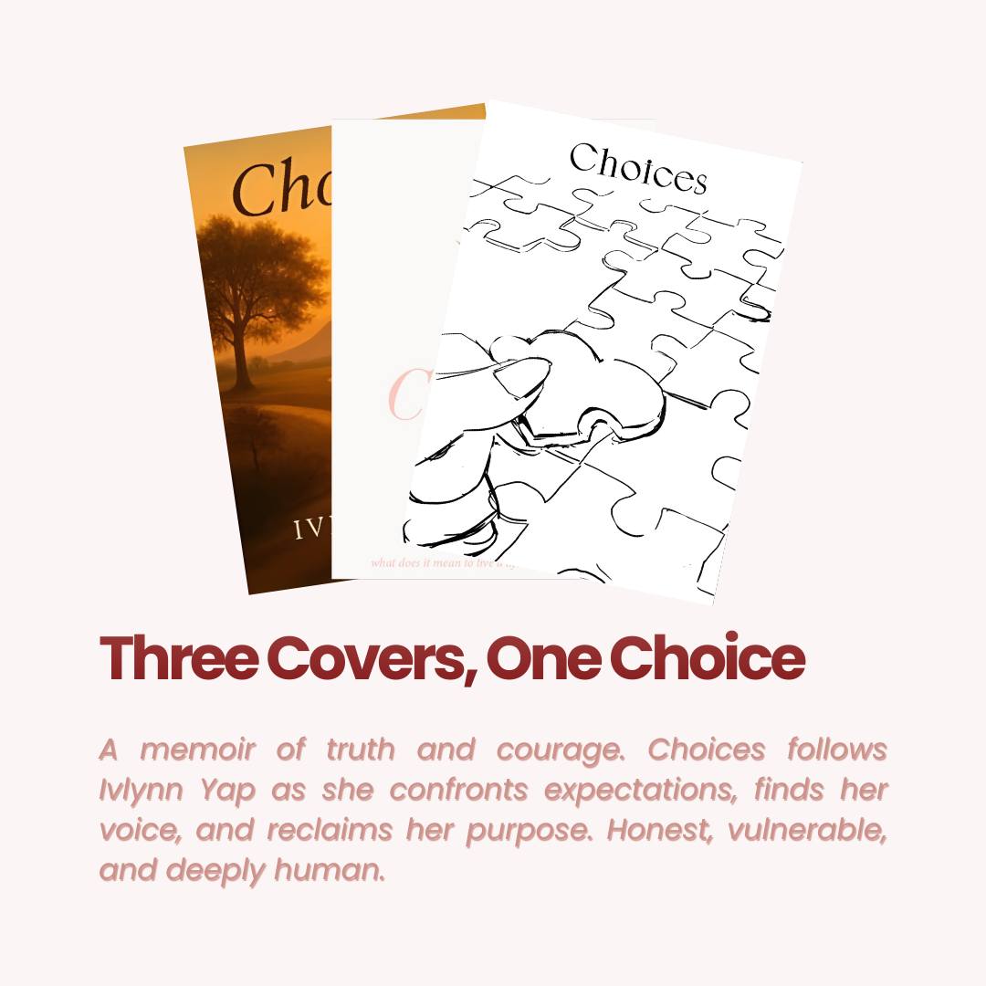 Three covers. Three interpretations of Choices.
Which one feels like the story to you?
Tell us what you think of the cover of YOUR CHOICE! If it is the same as the official book cover to be revealed at the LAUNCH EVENT at MPH Bookstores @The Exchange, TRX, from 11.30am to 2.30pm on 18th December, 2025, you'll get a surprise gift for each book purchased! You will also be doing a good deed, as a portion of the sales proceeds will be donated to the Lung Foundation Malaysia.
#MYChoicesStory