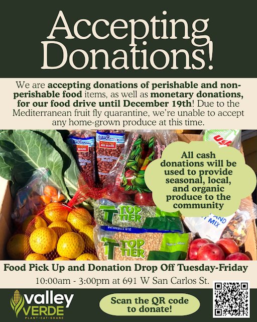 Thank you for making our November food drive such a success! Most of the food collected has already been shared with the community. Based on the support we received, we’ve decided to extend the food drive until December 19th.
If you’re able, please consider contributing to help support neighbors in need. We are accepting monetary donations through the PayPal link below or QR code on the flyer, and food donations of fresh produce and non-perishable food items. All monetary donations will be used to purchase organic, seasonal, and culturally relevant produce for community members. Please note that due to the Mediterranean fruit fly quarantine, we’re unable to accept any home-grown produce at this time.
Donations may be dropped off Tuesday-Friday, from 10am-3pm at Valley Verde (691 W San Carlos St). Black donation bins are located to the right of the food cabinet. You will find instructions on the front of the cabinet. If you have any questions, please feel free to reach out!
Donation link: https://www.paypal.com/donate/?hosted_button_id=CHZXUEU9UB4YE
#FoodShare #CommunitySupport #FoodWaste #SanJose #CommunityLove #GrowTogether