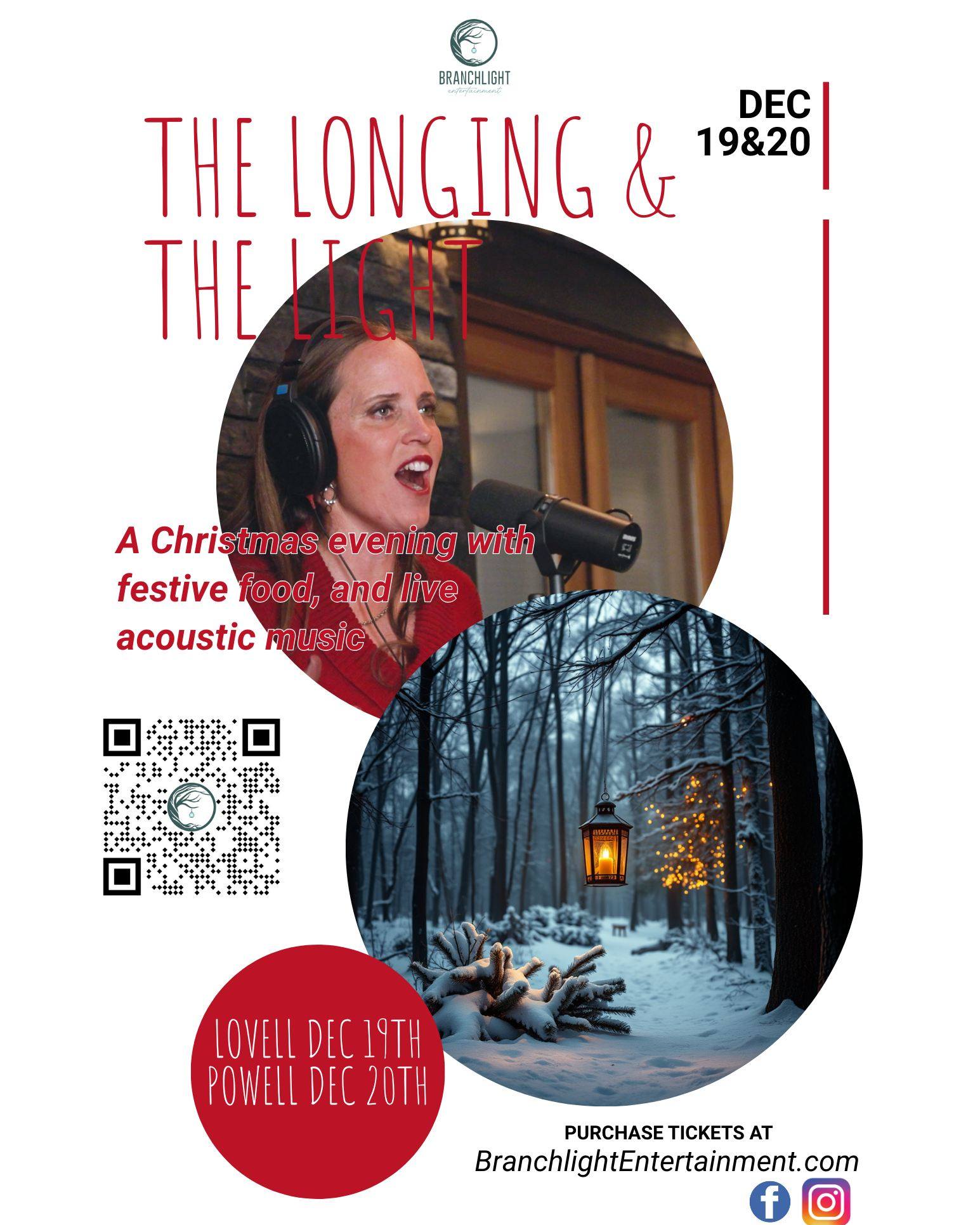 The Longing & The Light https://www.branchlightentertainment.com/
Step into a Christmas evening where dinner and performance intertwine, beginning with festive hors d’oeuvres, seasonal holiday drinks, and a soft glow of twinkle-light anticipation before you’re guided course by course through a curated blend of cuisine and sound. Meet the musicians as your first course arrives, then settle into rich harmonies and acoustic warmth as the entrees usher in the night’s first musical arc—pieces chosen to stir memory, hope, and the timeless spirit of Christmas. After a brief intermission, dessert accompanies an intimate, powerful finale that rises into the luminous moment for which the evening is named. More than a meal, more than a concert, The Longing & The Light is a holiday gathering—an invitation to be still, to listen, and to be lifted into the wonder of the season.