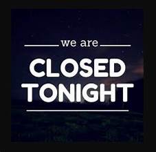 Due to a Private event, we will be closed tonight!