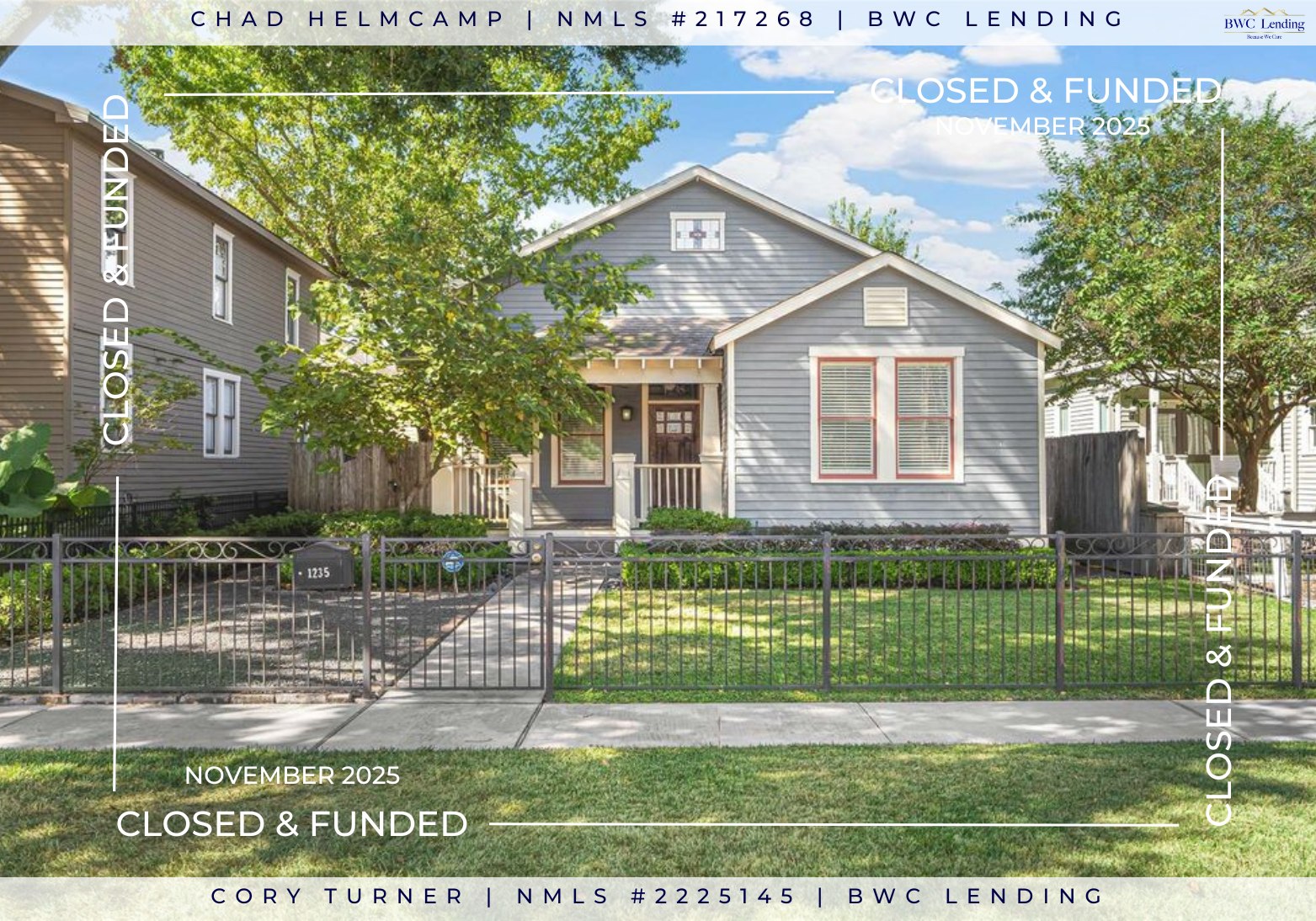 🌟CLOSED IN November🌟
Thank you and congratulations to all our AMAZING clients and realtors! We appreciate you all trusting us 🥰 it means the world to us!
We are so grateful and honored to have been able to help 8 families buy a home in November🫶
If you’re ready to buy this month or next, give us a call!!
Chad Helmcamp, NMLS #217268
📱: 832-252-9175
✉️: chad.helmcamp@bwclending.com
Cory Turner, NMLS #2225145
📱: 832-476-0967
✉️: cory.turner@bwclending.com
Equal Housing Opportunity Lender
NMLS #1823206, BWC Lending LLC.
1616 S Voss Rd, STE 650, Houston, TX 77057
#closing #congratsonyourhome #newhome #movingin #fallclosings #houstonhome #txhome #htx #texas #fyp #November2025