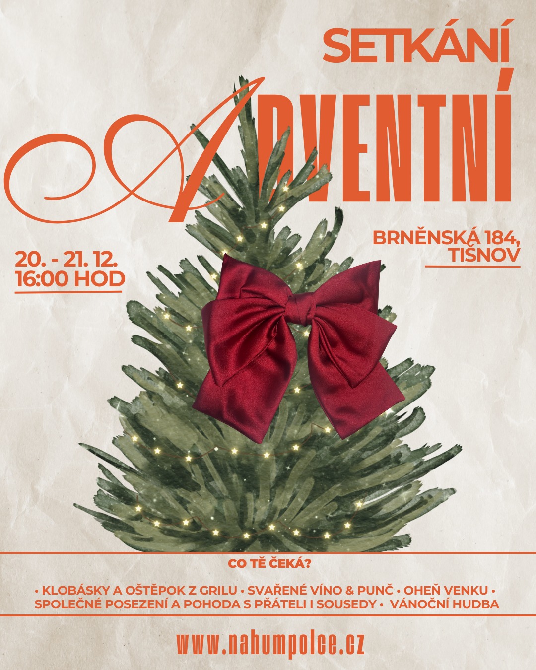 🎄 Poslední advent = poslední šance si to pořádně užít!
Přijď si s námi vychutnat sváteční atmosféru Na Humpolce – venku praská oheň, gril voní a v rukou hřeje svařák nebo punč. ✨🔥
🍴 Co tě čeká?
✔️ Klobásky na ohni
✔️ Grilovaný oštěpok
✔️ Punč & svařák
✔️ Pohoda u světýlek a lidí, co se rádi potkají
📍 Sobota + Neděle | 20.–21. 12. | od 16:00
📦 Vánočky můžeš objednávat do 19. 12.
🎁 Vyzvednutí 20.–23. 12. | 185 Kč
💡 A když bude mrznout nebo pršet? Přesouváme se dovnitř – takže o tuhle adventní pohodu nepřijdeš za žádného počasí.
🎯 Pozvi kámoše, zabal se do šály a přijď si užít tu pravou vůni Vánoc.