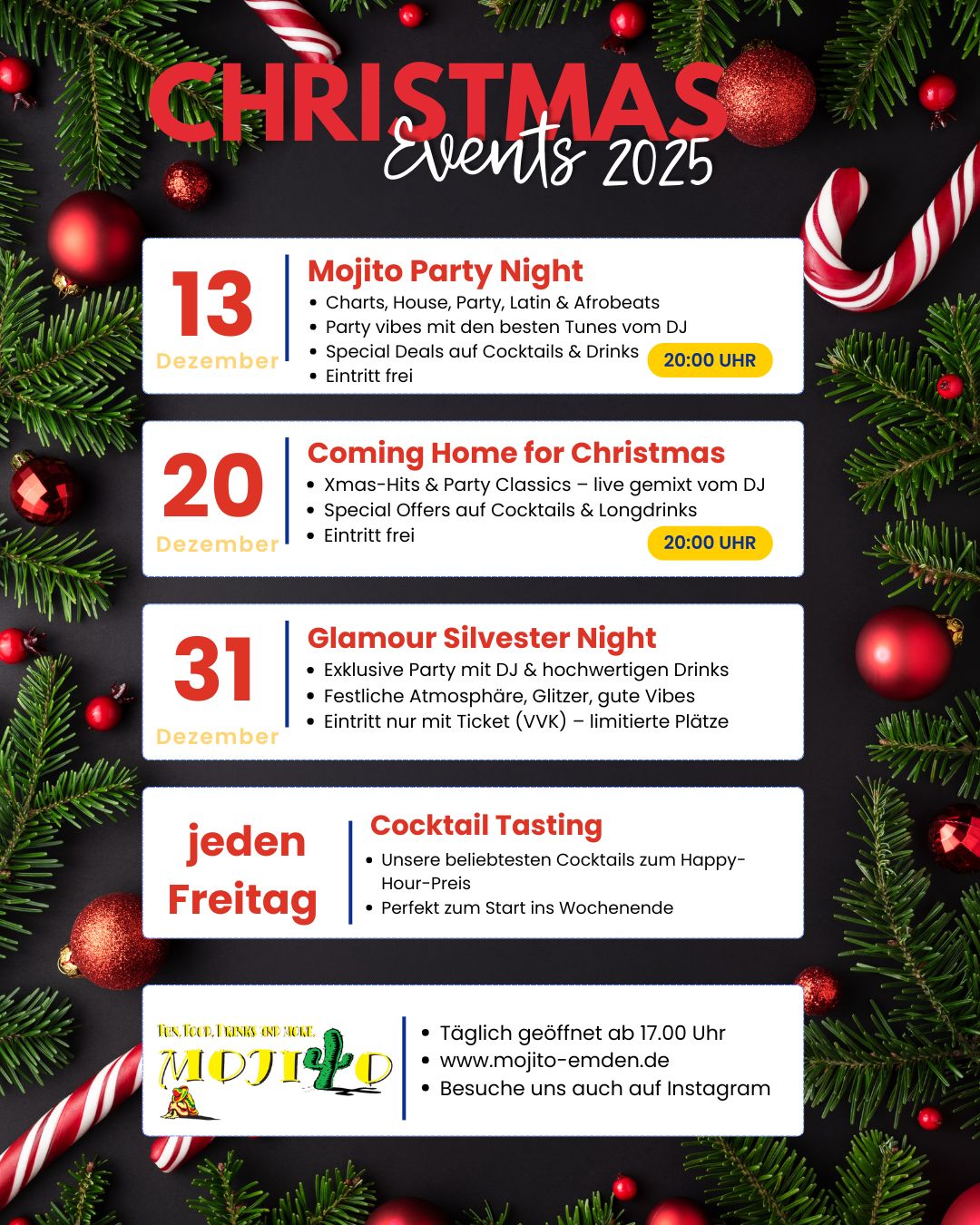 🎄✨ Dezember im Mojito Emden – unser Fahrplan 2025 ✨🎄
Der Dezember wird voll, festlich und richtig stimmungsvoll! Hier findest du alle Termine auf einen Blick:
📅 13. Dezember – Mojito Party Night
Charts, House, Party, Latin & Afrobeats
Christmas Vibes mit DJ
Special Deals auf Cocktails & Drinks
Eintritt frei
📅 20. Dezember – Coming Home for Christmas
Xmas-Hits & Party Classics – live gemixt
Special Offers auf Cocktails & Longdrinks
Eintritt frei
📅 26. Dezember
Ab 17:00 Uhr geöffnet
Cocktail Tasting Special
📅 31. Dezember – Glamour Silvester Night
Exklusive Party mit DJ
Hochwertige Drinks, Glitzer, Festtagsfeeling
Eintritt nur mit Ticket – limitierte Plätze
📅 Jeder Freitag im Dezember
Cocktail Tasting – unsere beliebtesten Drinks zum Happy-Hour-Preis
🎁 Öffnungszeiten über die Feiertage:
24. & 25. Dezember: geschlossen
01. Januar: geschlossen
✨ Täglich geöffnet ab 17:00 Uhr
✨ Alle Infos: www.mojito-emden.de
Let’s enjoy the season – wir freuen uns auf euch! 🎄🍸
#Emden