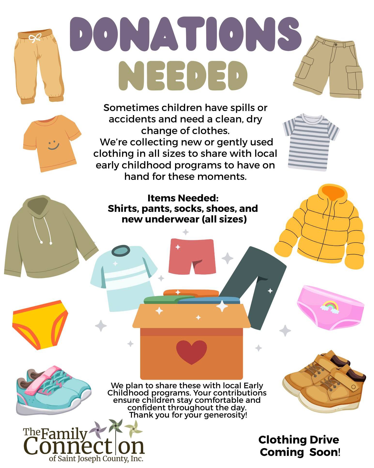 Heads up- we’ll be hosting a Clothing Drive in January! While you’re swapping out wardrobes and making space for the season, consider setting aside gently used children clothing for us. We’ll be collecting warm gear and extra outfits for little ones.