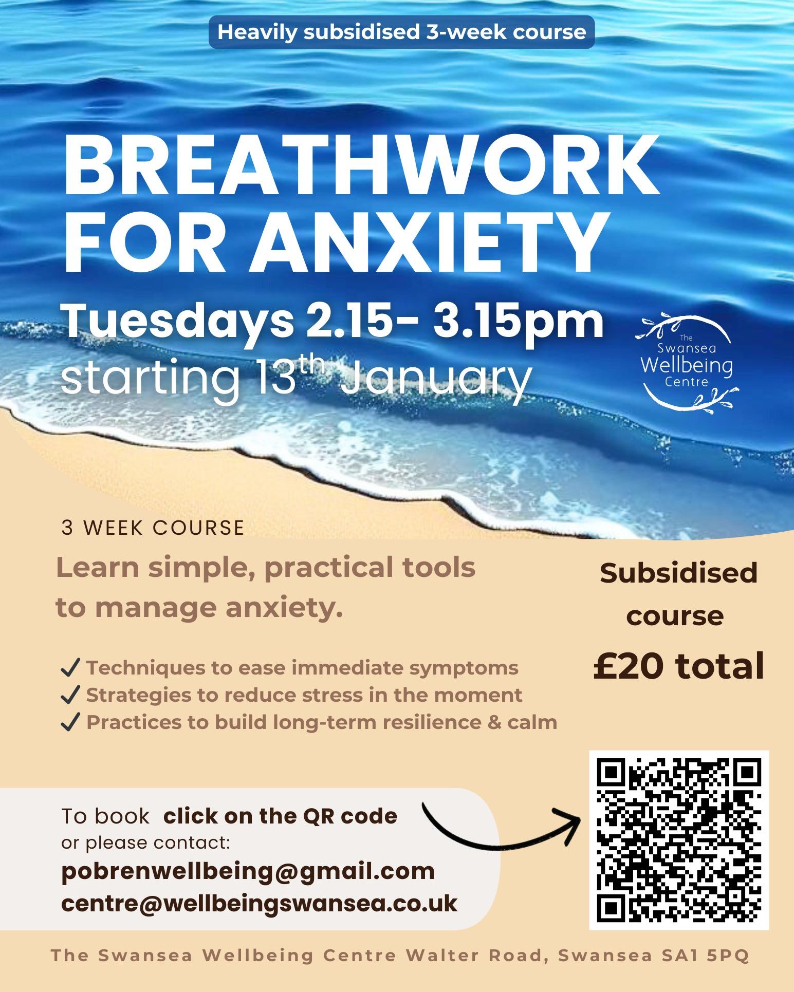 Breathwork for Anxiety
Tuesday 2.15–3.15pm
starting 13th January
This 3-week course is designed to help you manage anxiety, soothe an overactive nervous system, and help you feel more grounded in daily life. Each week you’ll learn simple, evidence-based, effective breath techniques to ease anxious thoughts, calm the body, and build emotional resilience.
Suitable for anyone experiencing anxiety, overwhelm, or persistent stress – whether mild or more intense. No experience needed, and all practices will be adapted to meet your needs. Learn how to use your breath as a powerful, natural tool to feel safe, steady, and in control again.
Cost £20. Open to all over 18+.
centre@wellbeingswansea.co.uk
pobrenwellbeing@gmail.com
or
https://www.pobren.co.uk/service-page/breathwork-for-anxiety-course-jan-2026?referral=service_list_widget