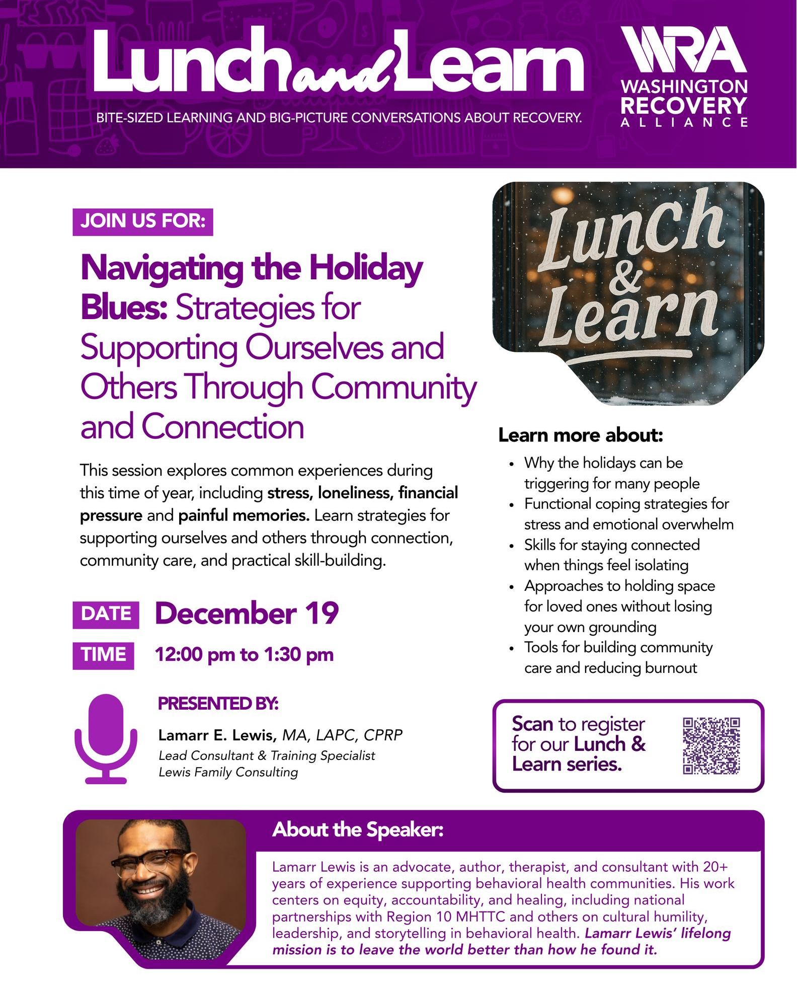 There’s a lot happening this time of year, and for many people in our community the holidays can feel heavier than they look from the outside. Stress, loneliness, financial pressure, complicated relationships… it all adds up.
That’s why we’re encouraging our King County community to join the Washington Recovery Alliance for an important and timely Lunch & Learn on Friday, December 19 from 12 to 1:30 PM. The session will explore what many folks experience during the holiday season and offer real tools for staying grounded and connected.
WRA will be joined by Lamarr E. Lewis, MA, LAPC, CPRP, a deeply respected therapist, facilitator, and advocate who brings warmth, clarity, and more than 20 years of behavioral health experience.
His lifelong mission is to leave the world better than how he found it.
If this season feels overwhelming or if you support people who struggle during the holidays, this space is for you.
💜 Register here:
https://www.washingtonrecoveryalliance.org/events-1/wra-lunch-learn-navigating-the-holiday-blues
Let’s take care of each other.
#Recovery4All #RecoveryHappensHere #KCRC #RecoveryCommunity