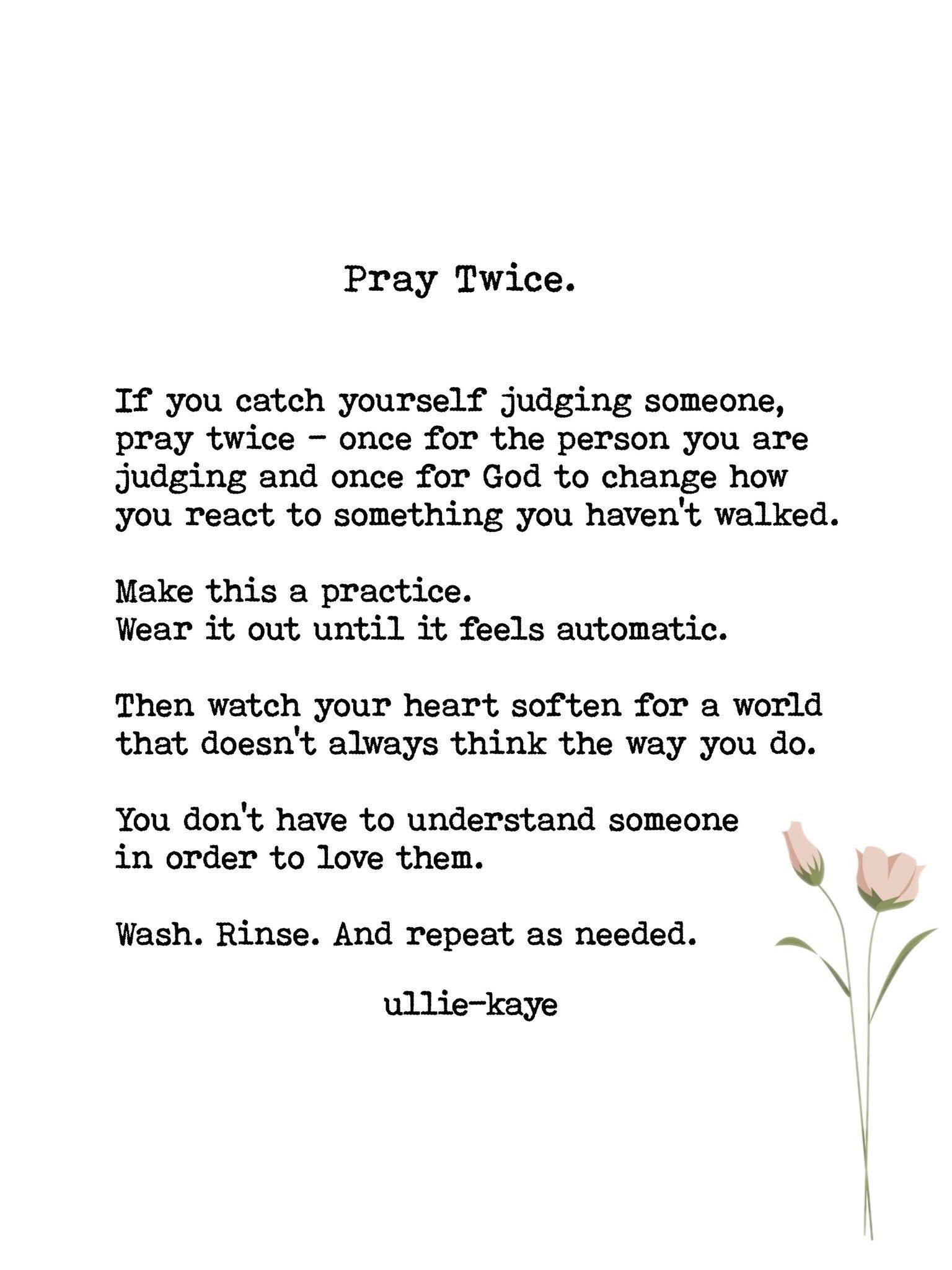 I love this…and will be praying twice more often than I’d like to admit!