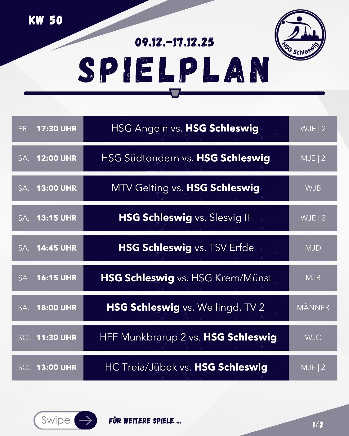 Spielplan fürs Wochenende!
Unsere Teams sind wieder voll im Einsatz – ob zuhause 🏠 oder auswärts.
🗓 Freitag, 12.12.2025
17:30 HSG Angeln – HSG Schleswig 2 (wJE-KK-2)
🗓 Samstag, 13.12.2025
12:00 HSG Südtondern – HSG Schleswig 2 (mJE-KK-2)
13:00 MTV Gelting – HSG Schleswig (wJB-RK-1)
13:15 🏠 HSG Schleswig 2 – Slesvig IF (wJE-KK-2)
14:45 🏠 HSG Schleswig aK – TSV Erfde (mJD-KK-3)
16:15 🏠 HSG Schleswig – HSG Krem/Münst (mJB-RK-1)
18:00 🏠 HSG Schleswig – Wellingd. TV 2 (M-KL-C)
🗓 Sonntag, 14.12.2025
11:30 HFF Munkbrarup 2 – HSG Schleswig (wJC-RK-1)
13:00 HC Treia/Jübek – HSG Schleswig 2 (mJF-KK-2)
13:30 HG OKT – HSG Schleswig (wJE-KK-2)
14:30 TSV Mildstedt 2 – HSG Schleswig (mJF-KK-2)
16:00 TSV Sieverstedt – HSG Schleswig (wJF-KK-2)
🗓 Mittwoch, 17.12.2025
18:30 🏠 HSG Schleswig – Slesvig IF (wJC-RK-1)
20:00 🏠 HSG Schleswig – Kieler MTV 2 (M-KL-C)
Wir freuen uns auf viele spannende Spiele und eure lautstarke Unterstützung! 💪🏼🔥
#hsgschleswig
#willkommenanderschlei