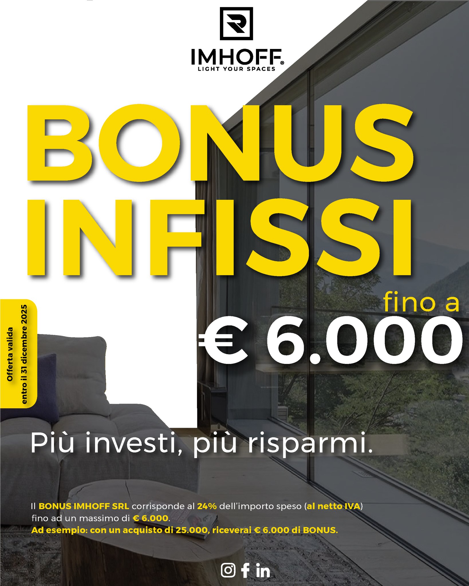 💥 Bonus Infissi fino a 6.000€!
Rinnova casa, risparmia energia e migliora il comfort.
⏳ Ma attenzione: l’offerta scade 31 dicembre!
👉 Prenota subito il tuo bonus prima che sia troppo tardi!
#srlimhoff #imhoffhandles #bonusinfissi #madeinitaly #imhoffsrl #RistrutturazioneCasa #RisparmioEnergetico #CasaEco #ComfortCasa #IncentiviCasa #DetrazioniFiscali #UltimiGiorni #OffertaImperdibile #31Dicembre #RinnovaLaCasa #EnergiaSostenibile #HomeUpgrade #BonusCasa #infissinuovi