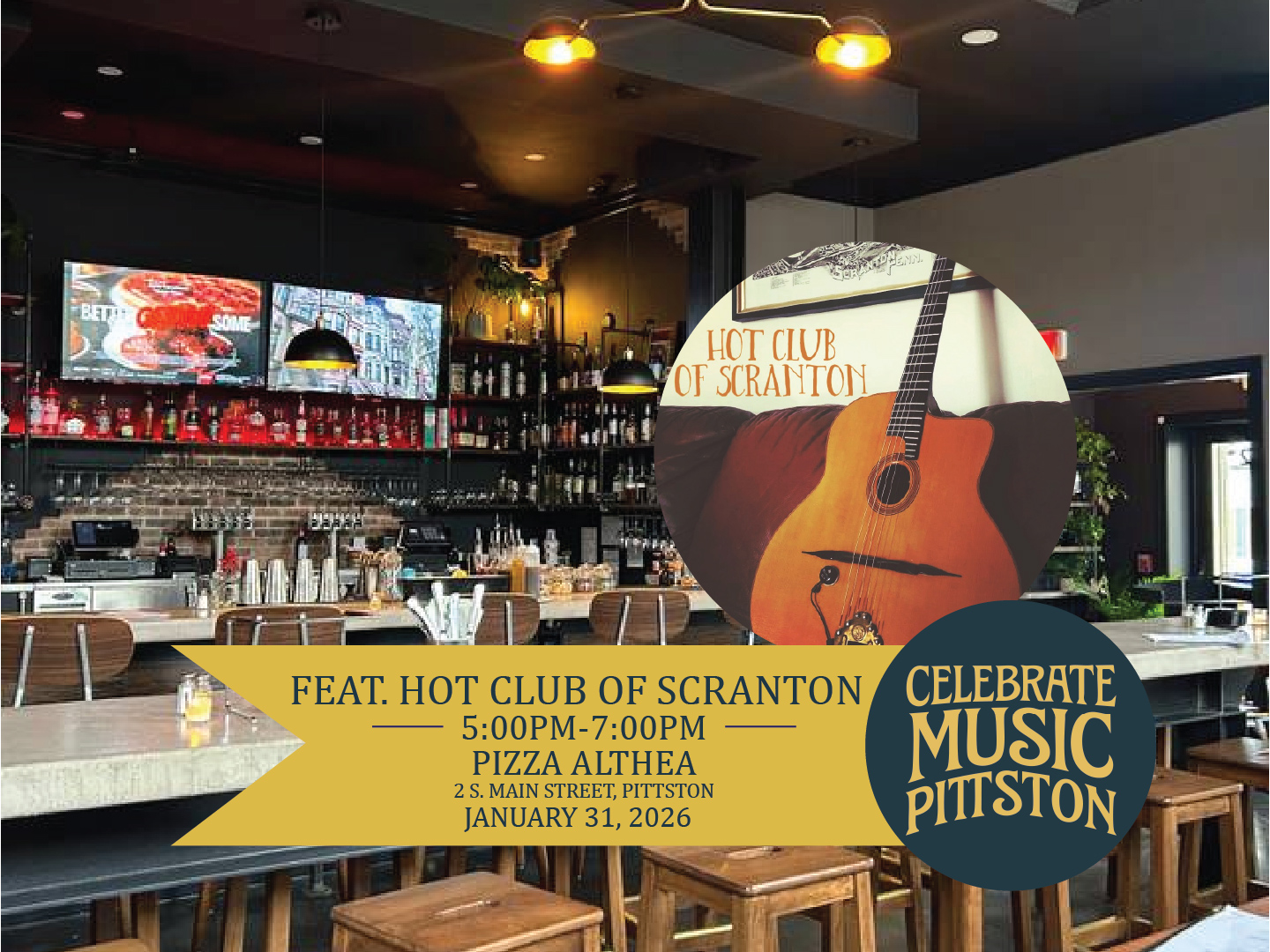 Jazz meets Main Street. The Hot Club of Scranton brings gypsy-swing flair to Pizza Althea from 5–7 PM... perfect for date night! Celebrate Music Pittston - Pittston's first ever day-long music festival happening January 31, 2026.
